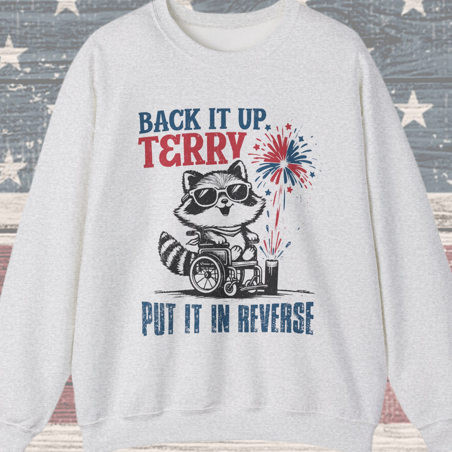 Back it Up Terry! #1 Sweatshirt