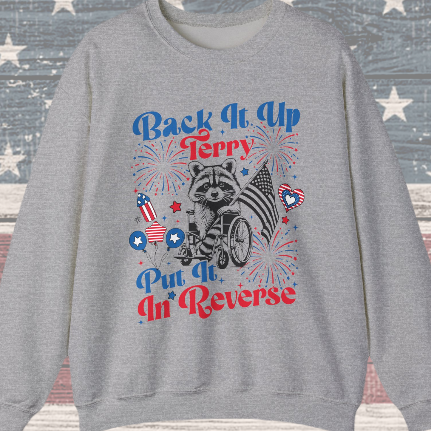 Back it Up Terry! #2 Sweatshirt