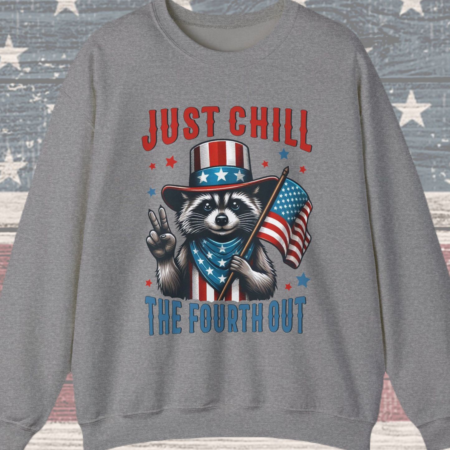 Chill the 4th Out #2 Sweatshirt