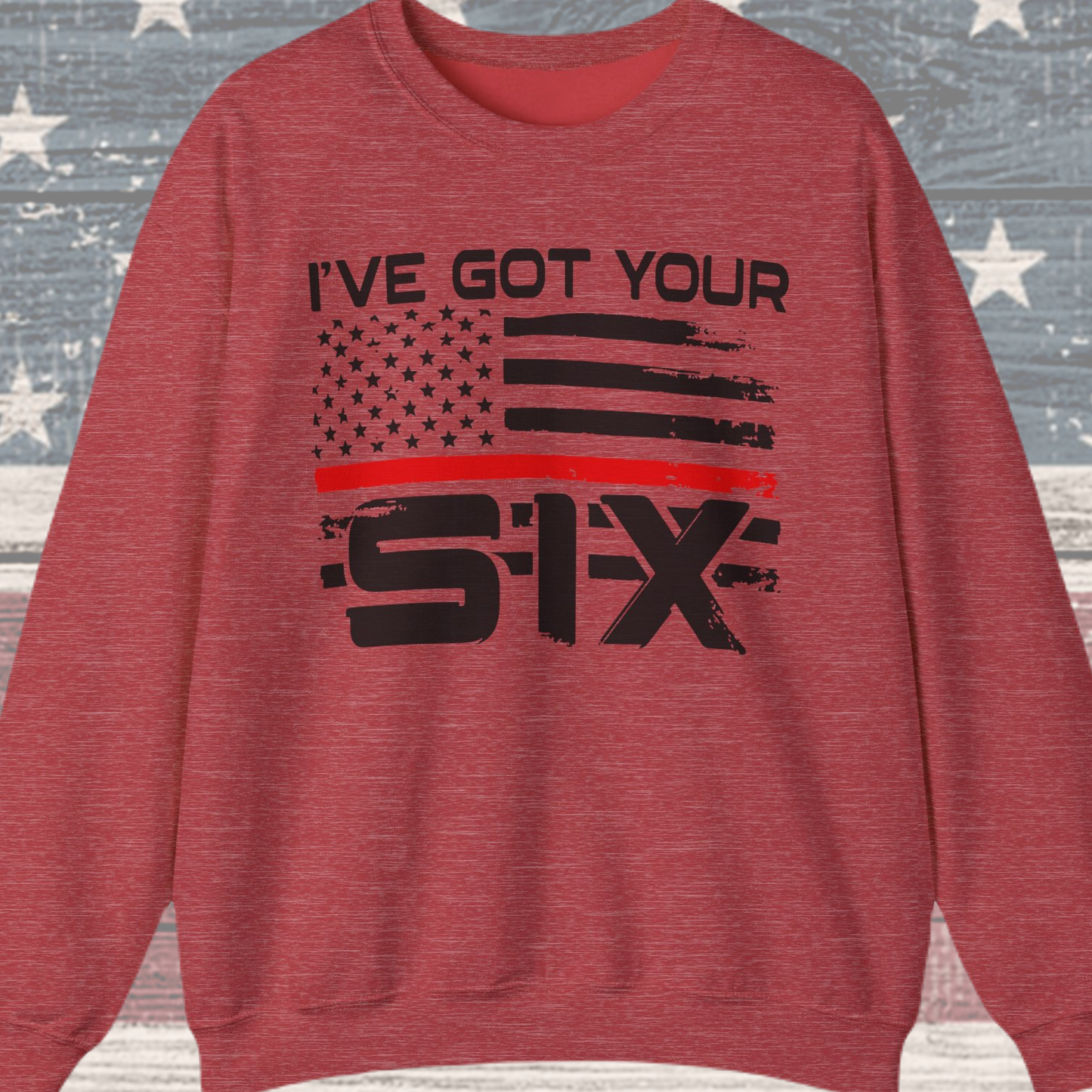 I've Got Your Six - Firefighter Sweatshirt