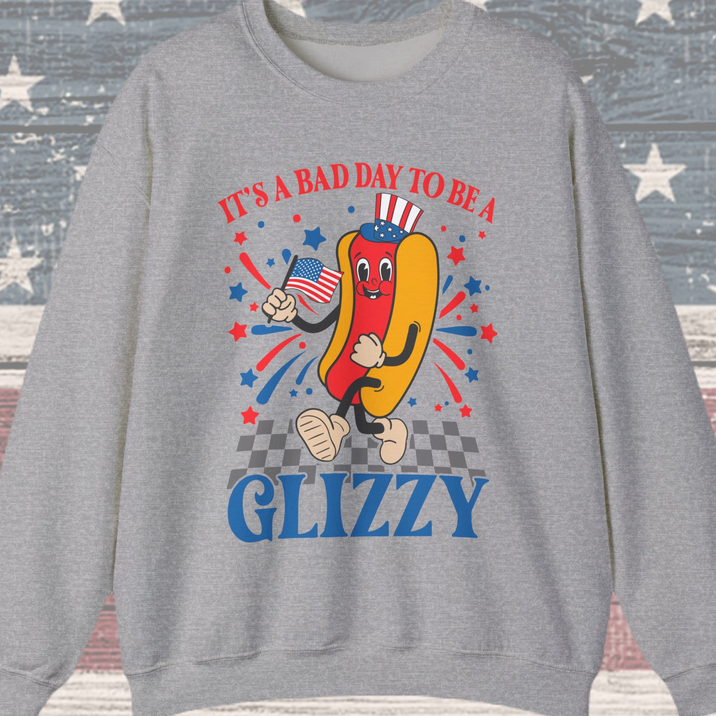 It's a Bad Day to be a Glizzy #1 Sweatshirt