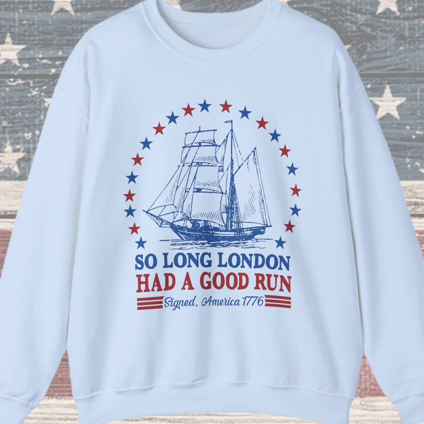 So Long London Had a Good Run Sweatshirt