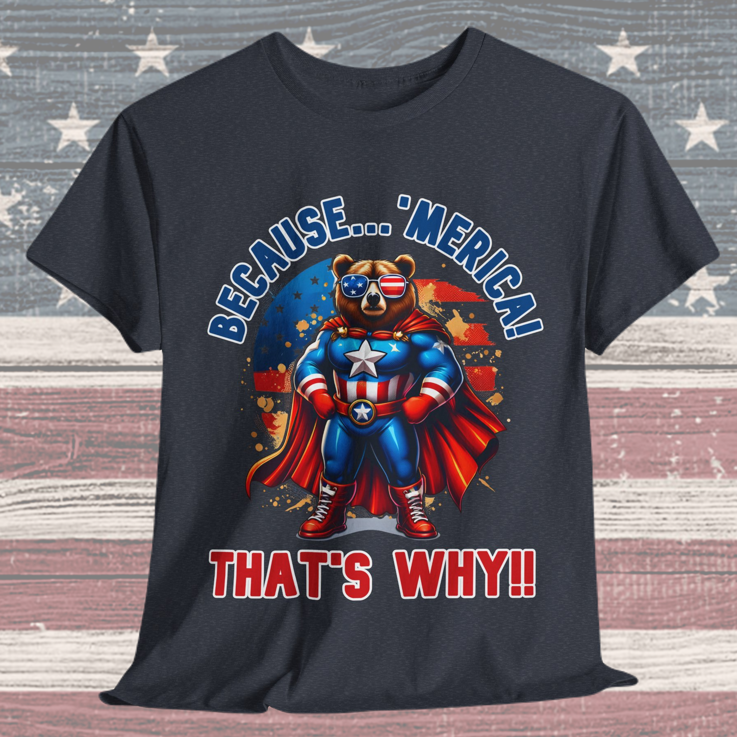 Because 'Merica! That's Why!! #2 T-Shirt