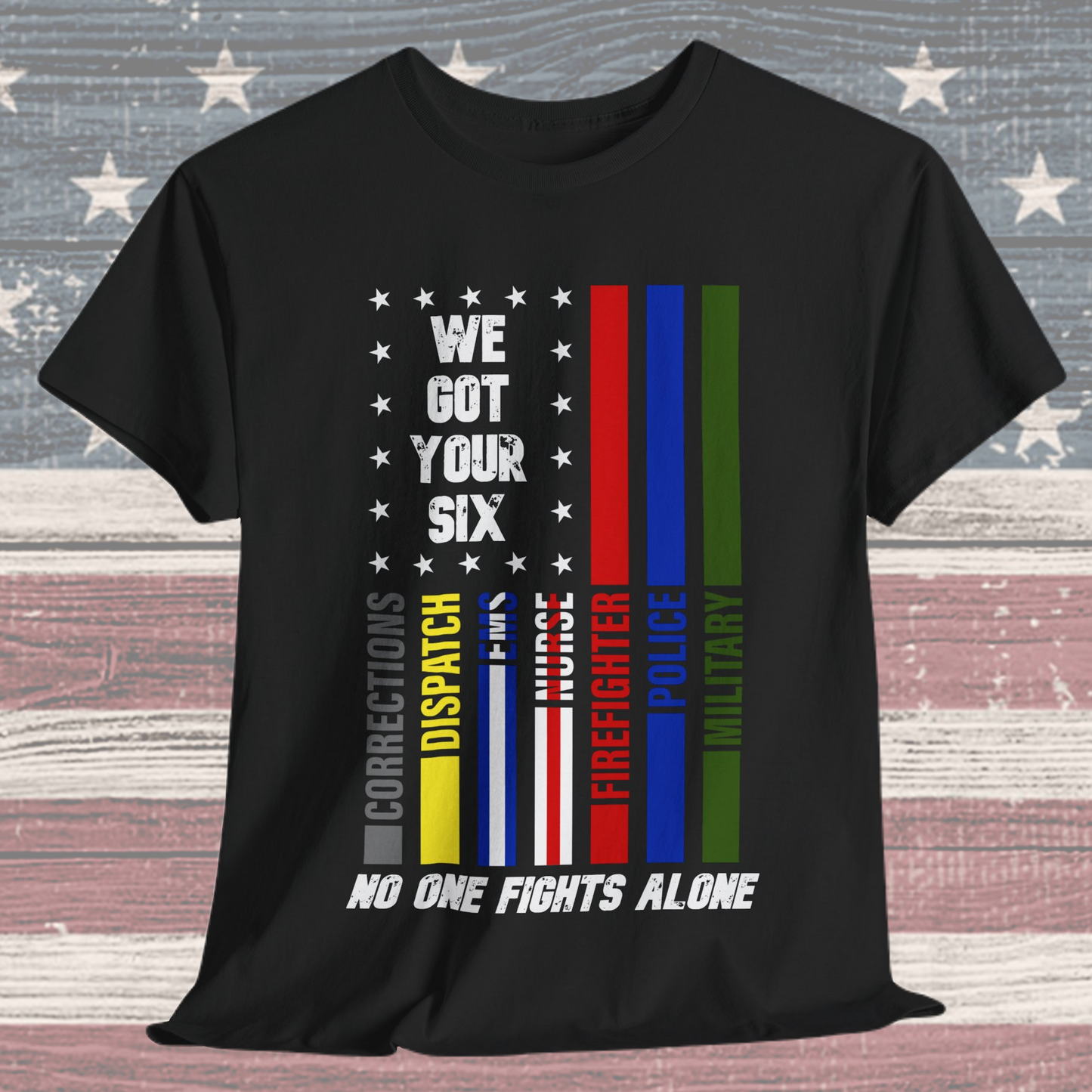 First Responders We Got Your Six T-Shirt