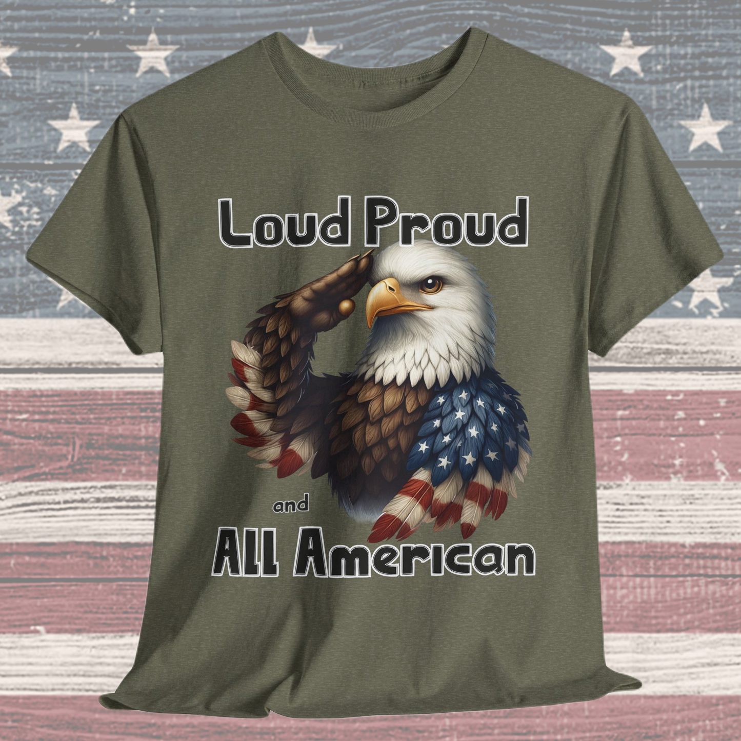 Loud Proud and All American T-Shirt