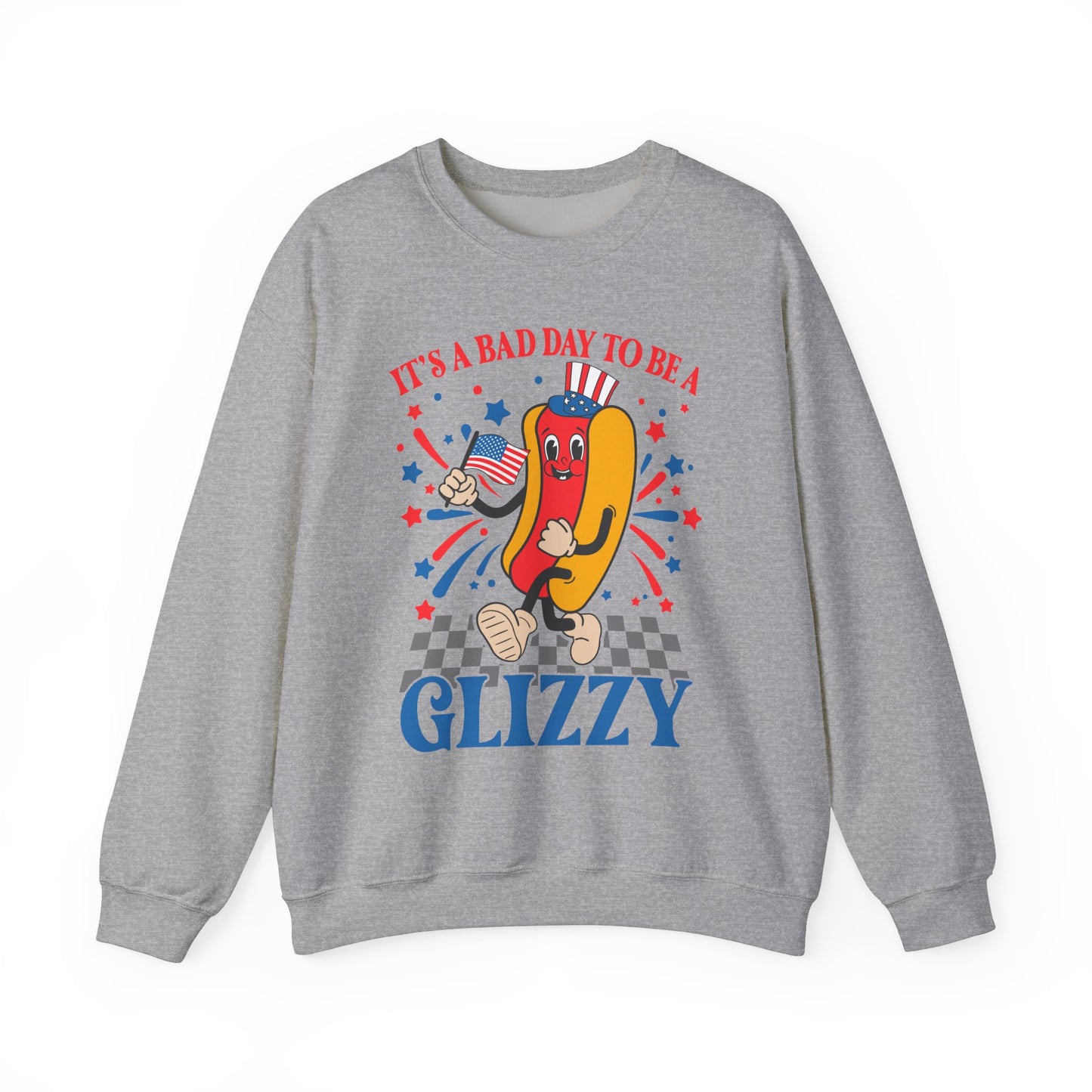 It's a Bad Day to be a Glizzy #1 Sweatshirt