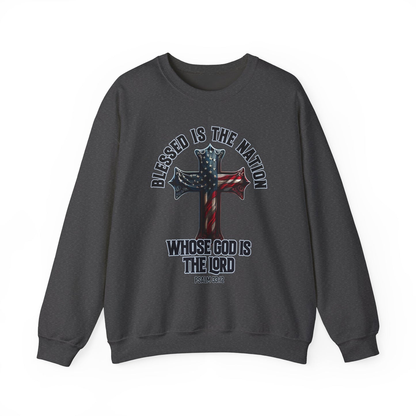 Blessed is the Nation Whose God is the Lord Sweatshirt