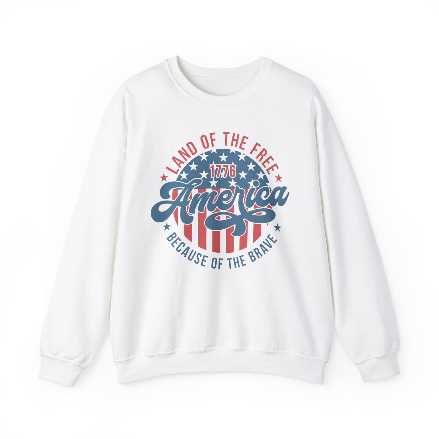Land of the Free Because of the Brave #1 Sweatshirt