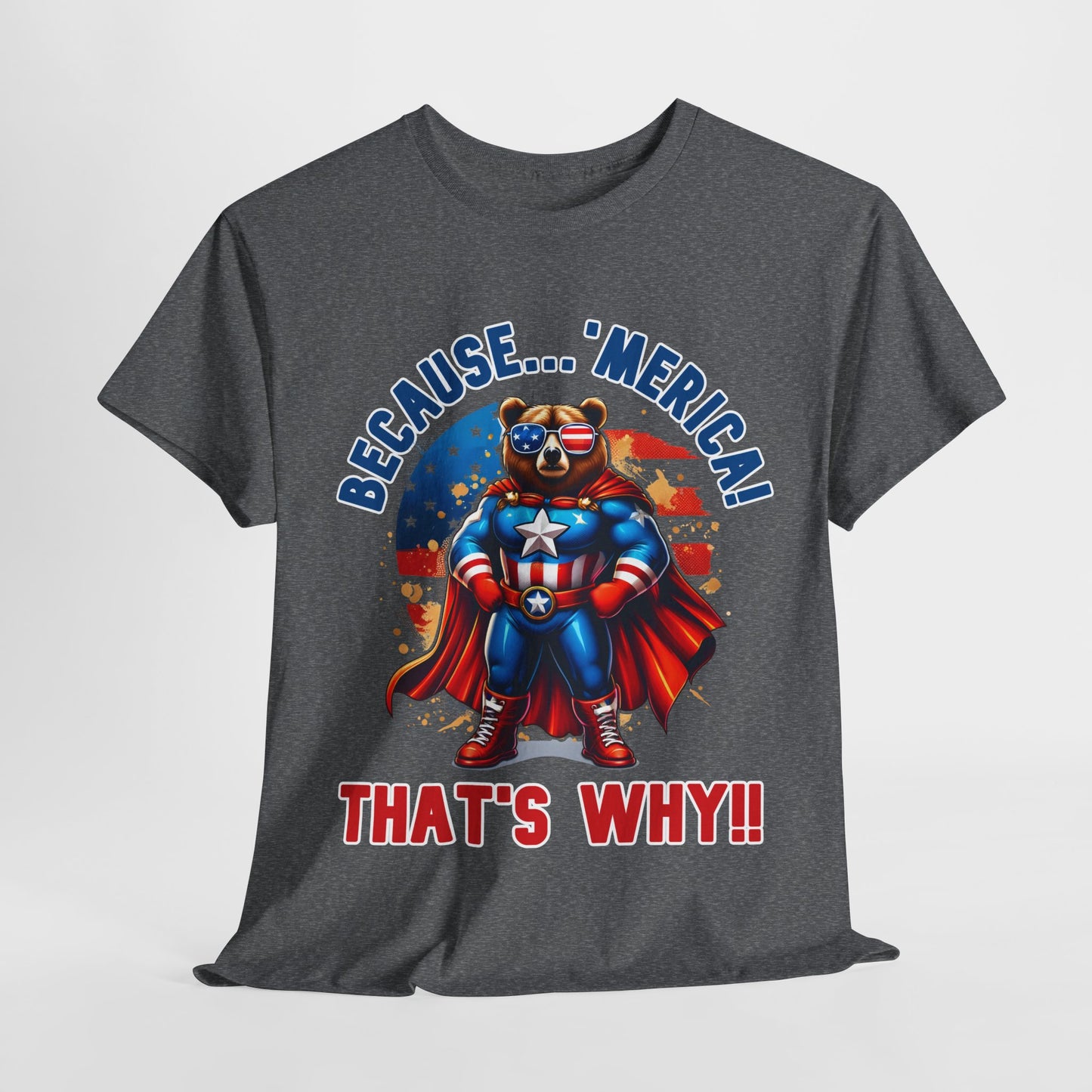 Because 'Merica! That's Why!! #2 T-Shirt