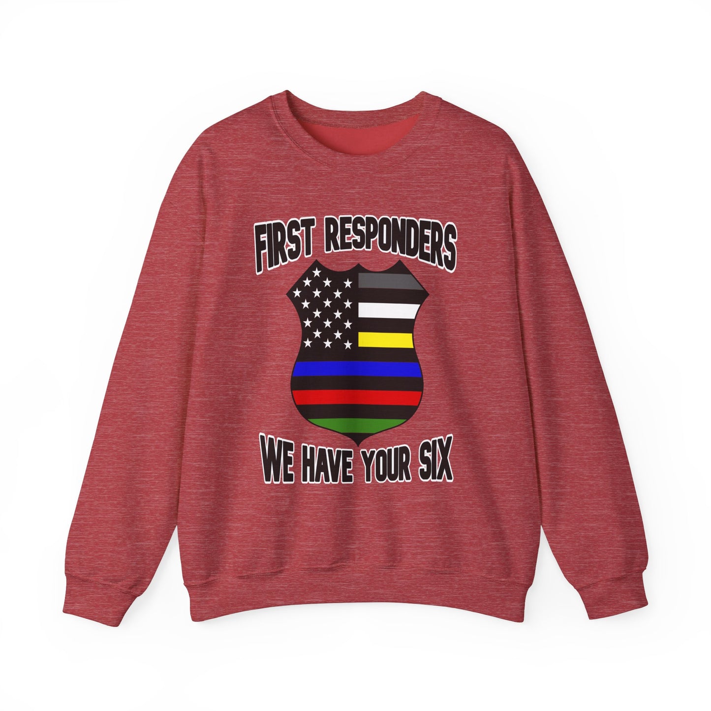 Shield - First Responders We Have Your Six Sweatshirt