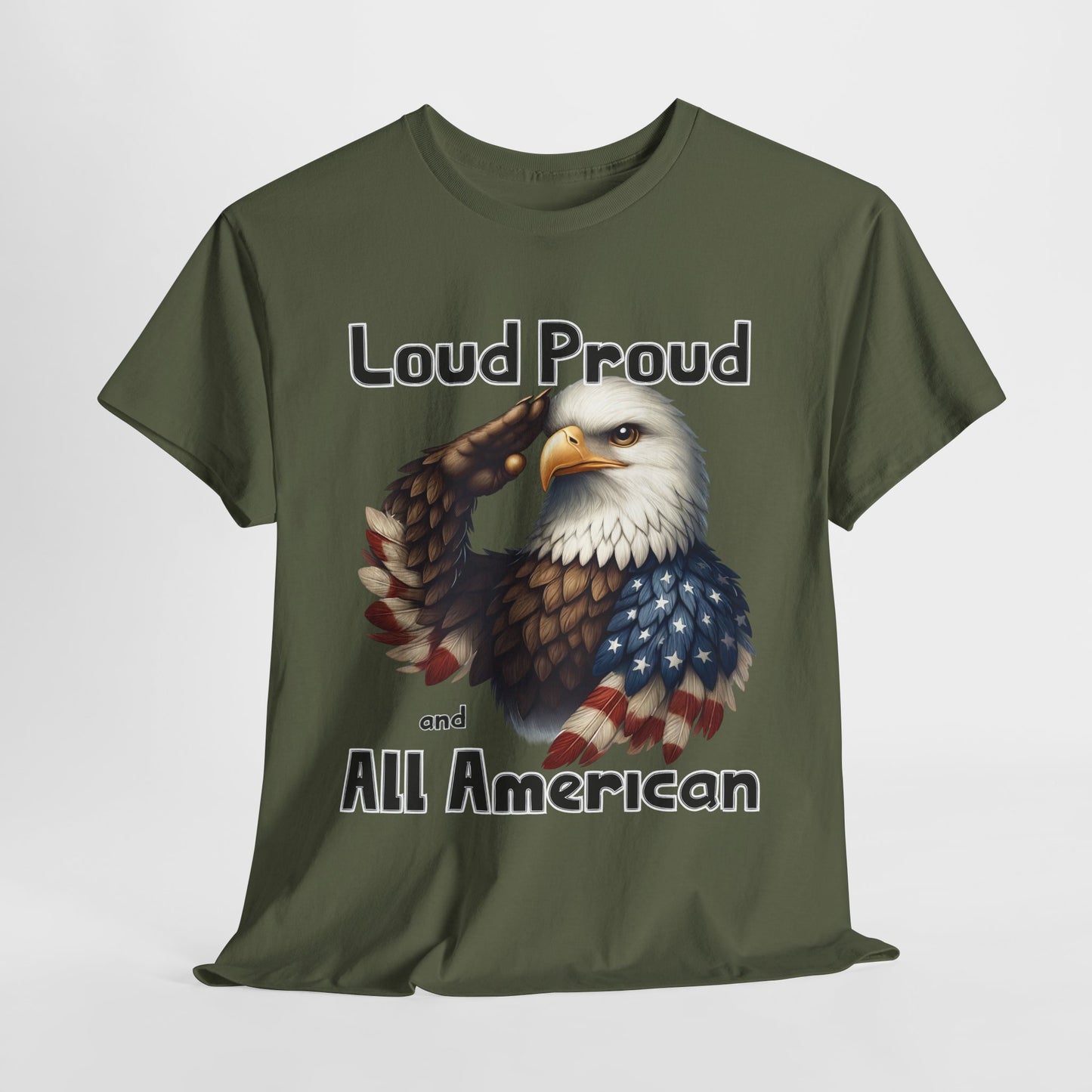 Loud Proud and All American T-Shirt