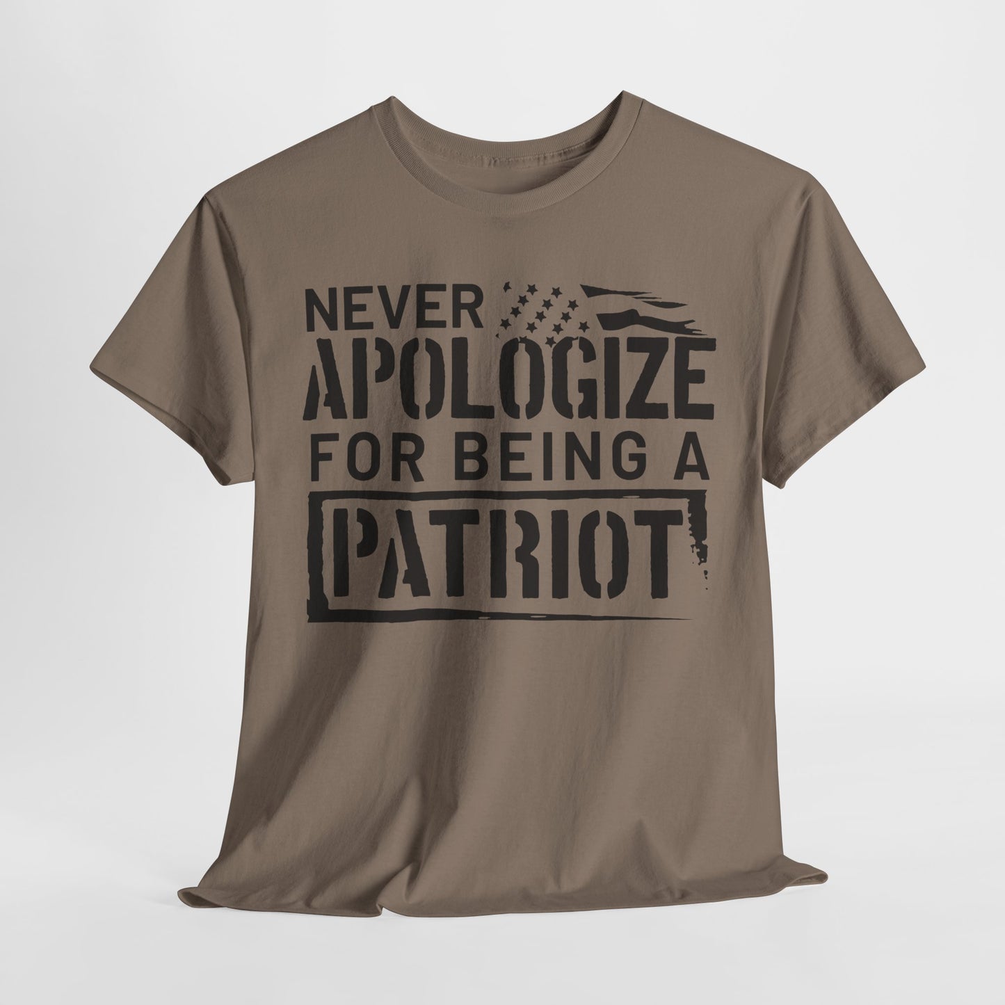 Never Apologize for Being a Patriot T-Shirt