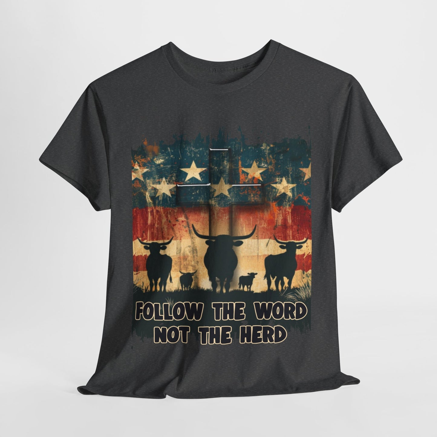 Follow the Word Not the Herd T-Shirt