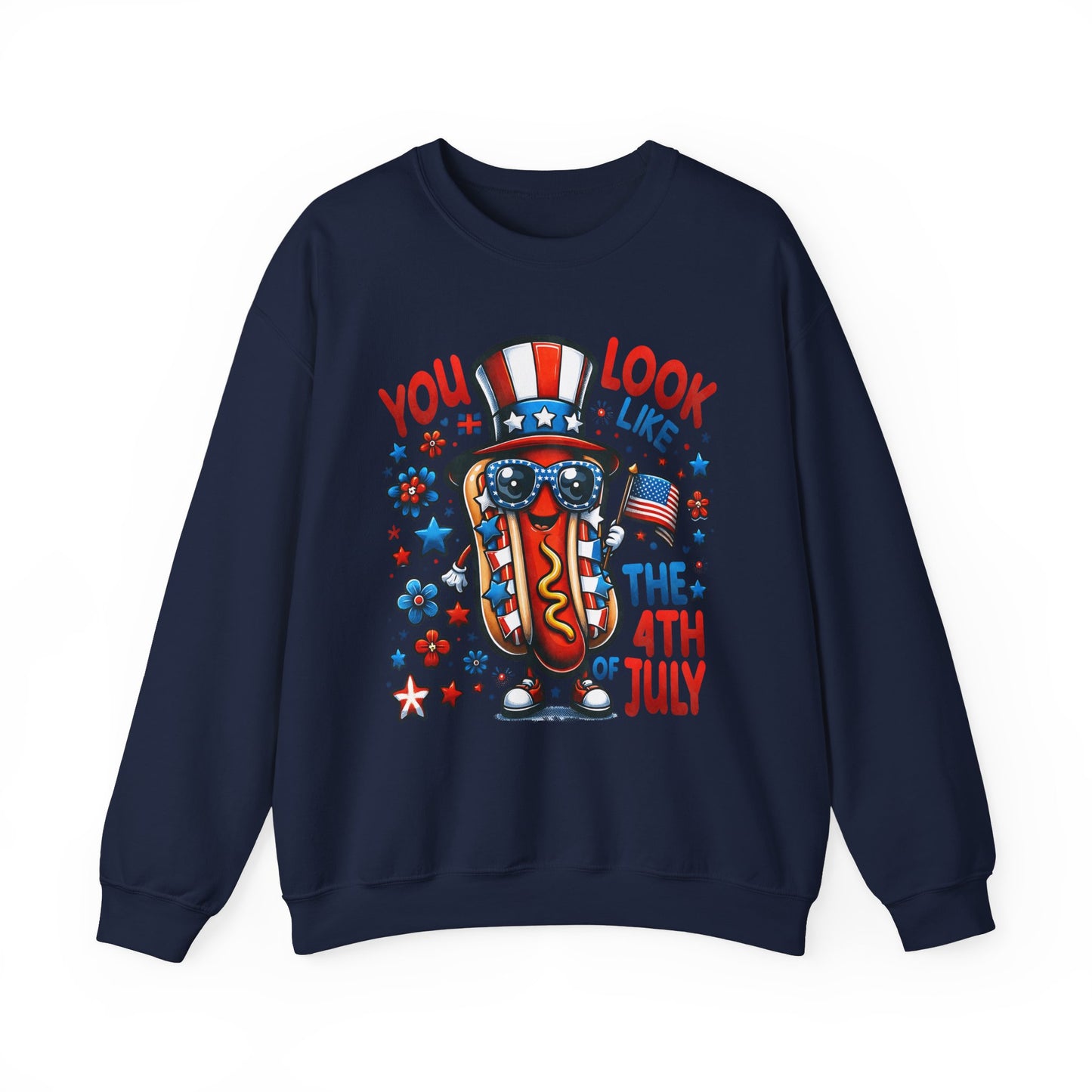 You Look Like the 4th of July #2 Sweatshirt