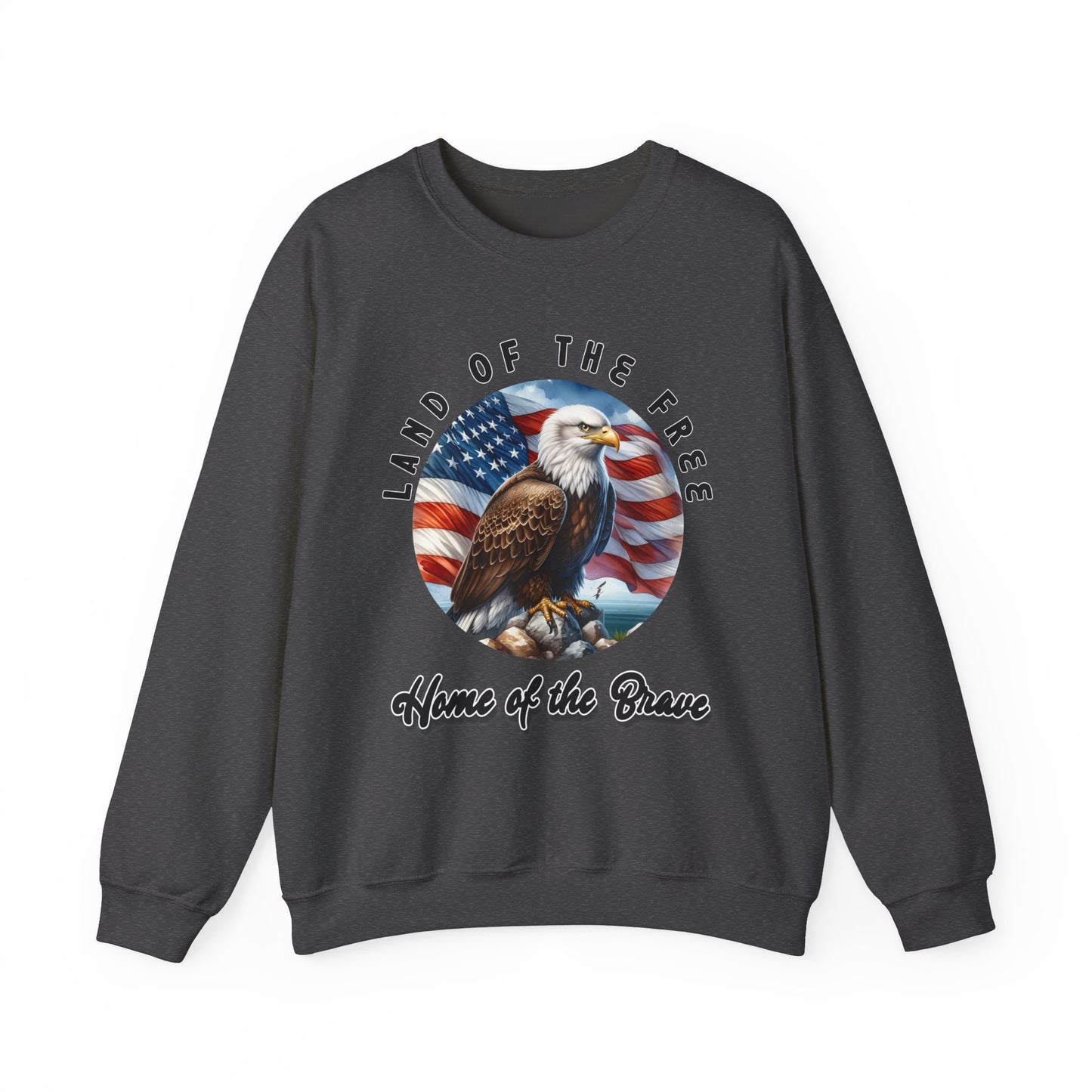 Land of the Free Home of the Brave Eagle Sweatshirt