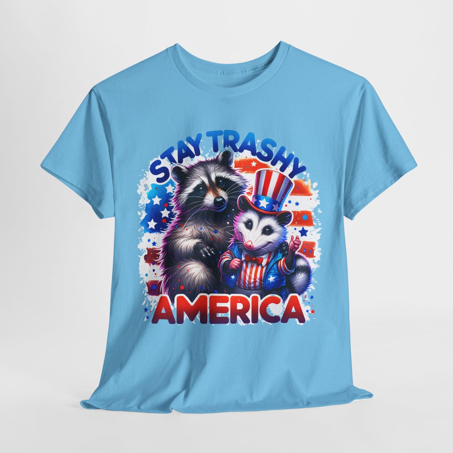 Stay Trashy America T-Shirt