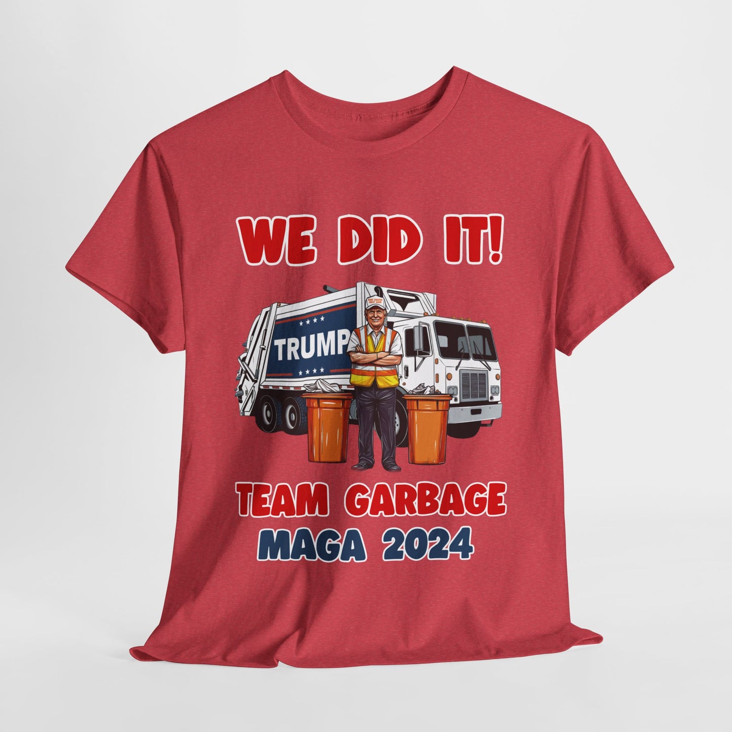 Donald Trump - Team Garbage We Did It! #2 T-Shirt