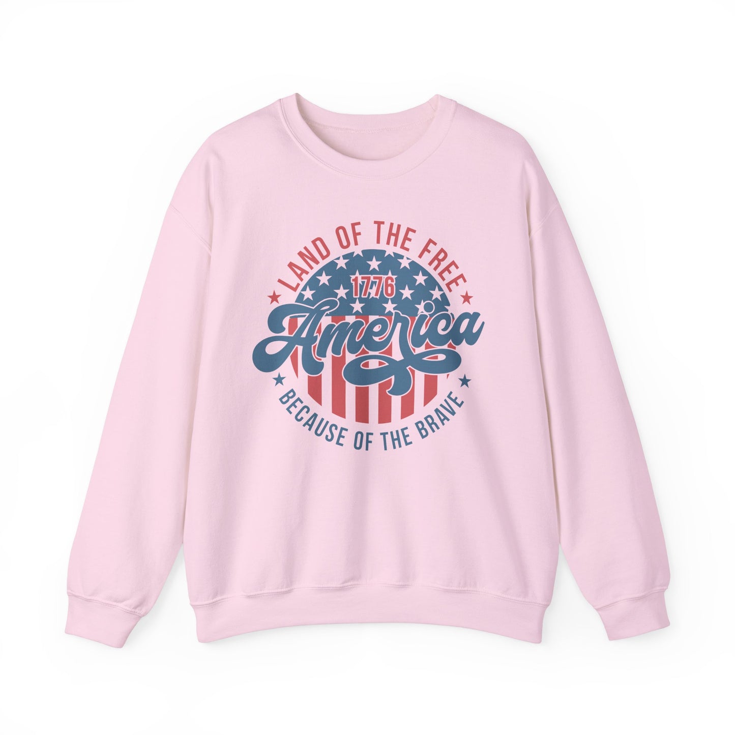 Land of the Free Because of the Brave #1 Sweatshirt