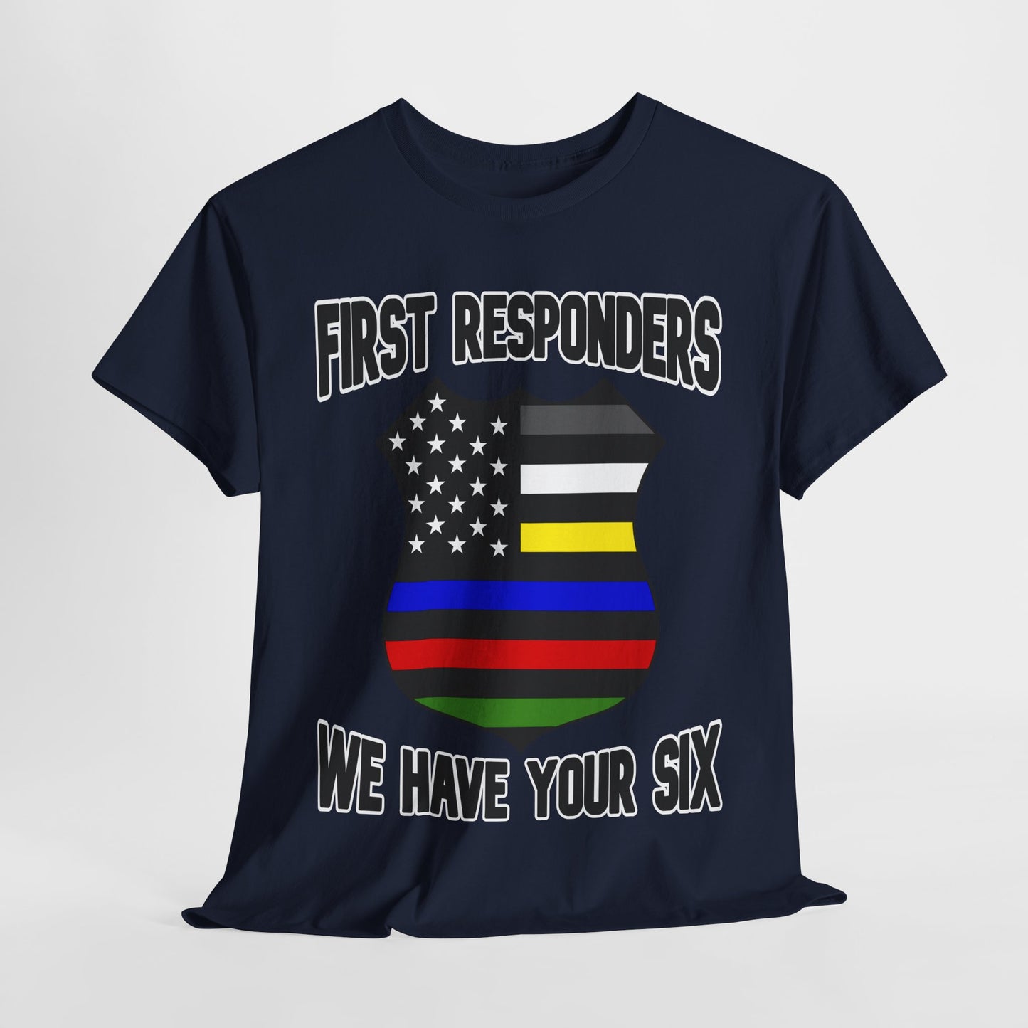 Shield - First Responders We Have Your Six T-Shirt