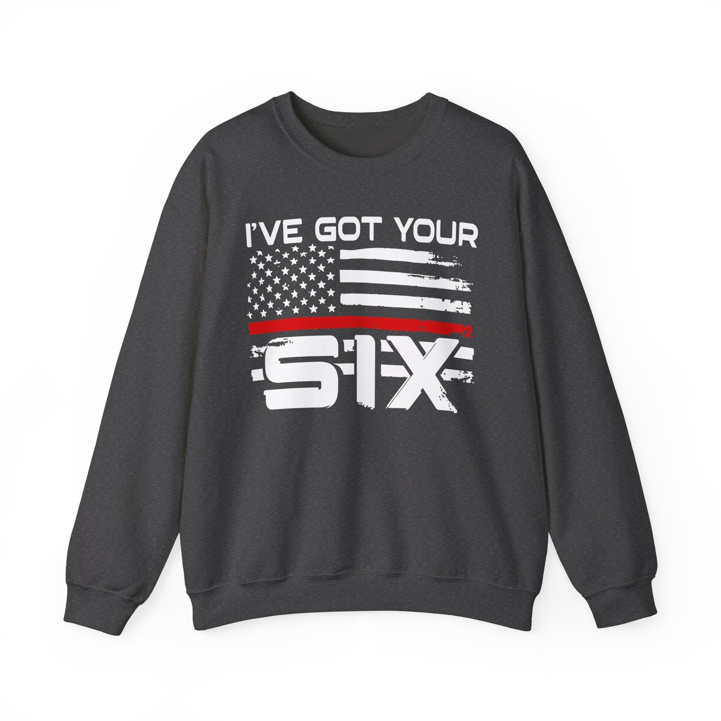 I've Got Your Six - Firefighter Sweatshirt
