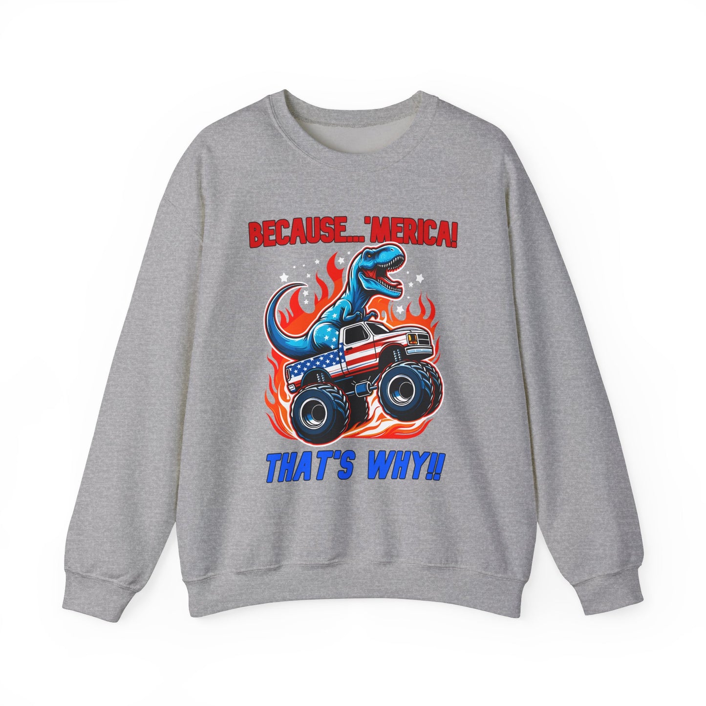 Because 'Merica! That's Why!! #1 Sweatshirt