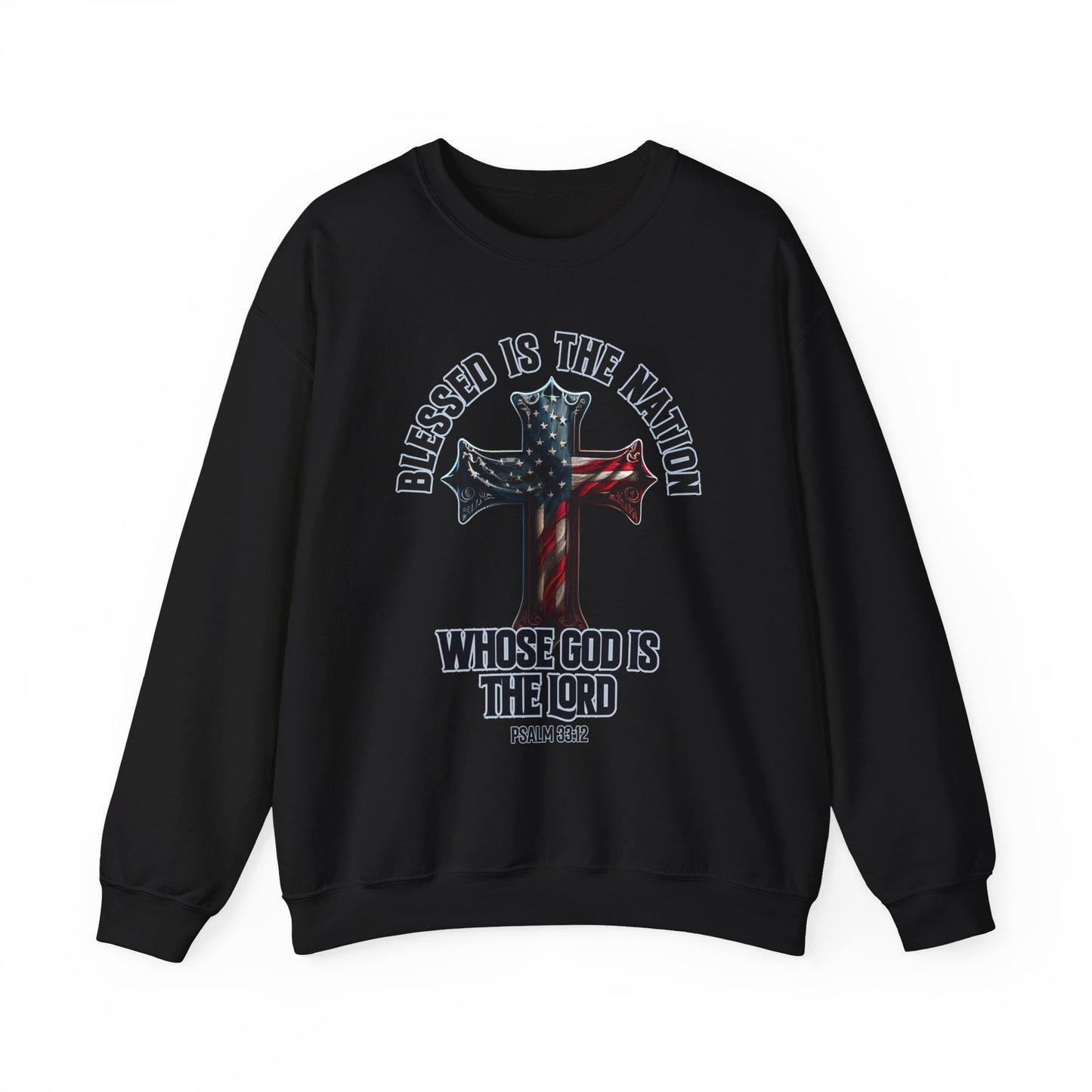 Blessed is the Nation Whose God is the Lord Sweatshirt