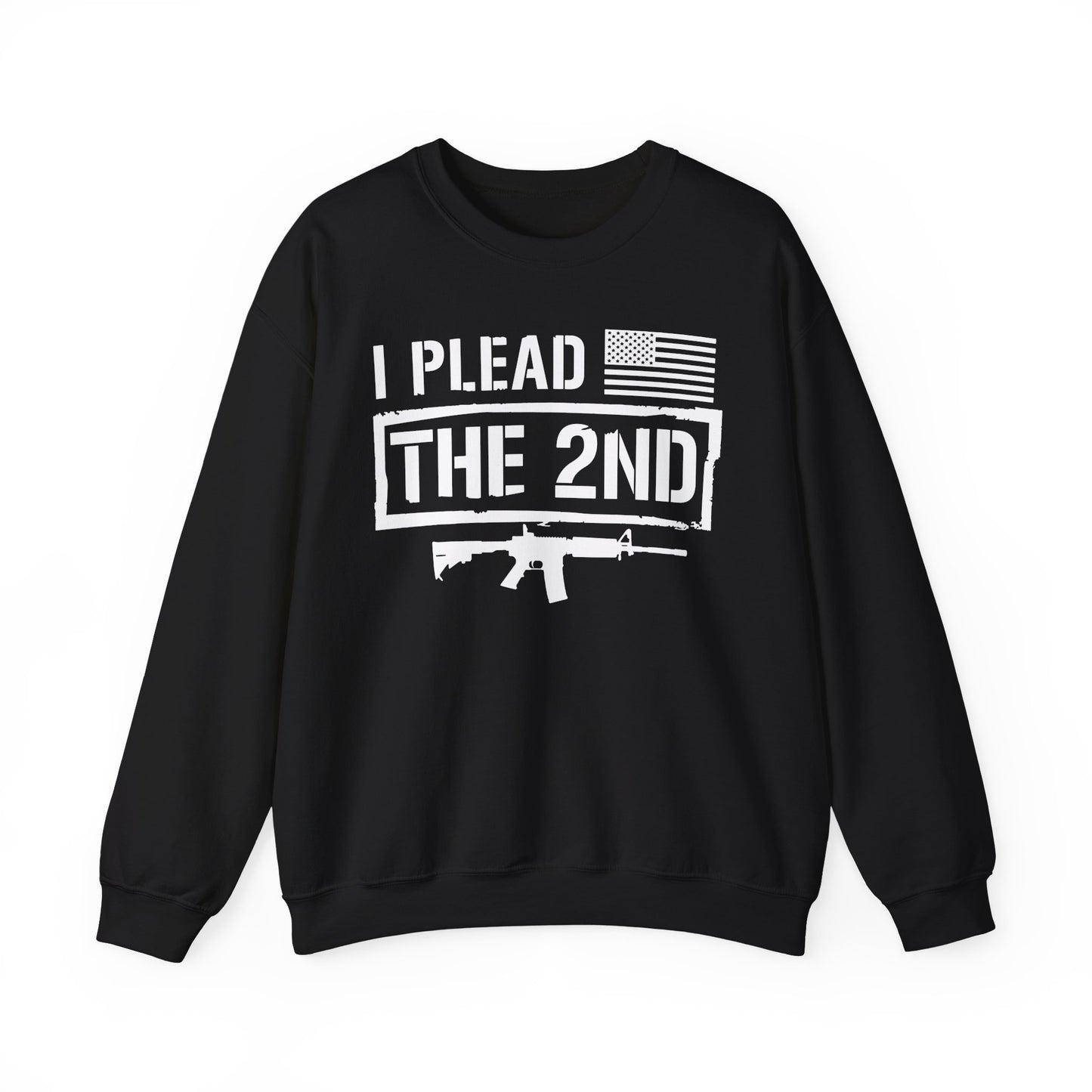 I Plead the Second Amendment Sweatshirt
