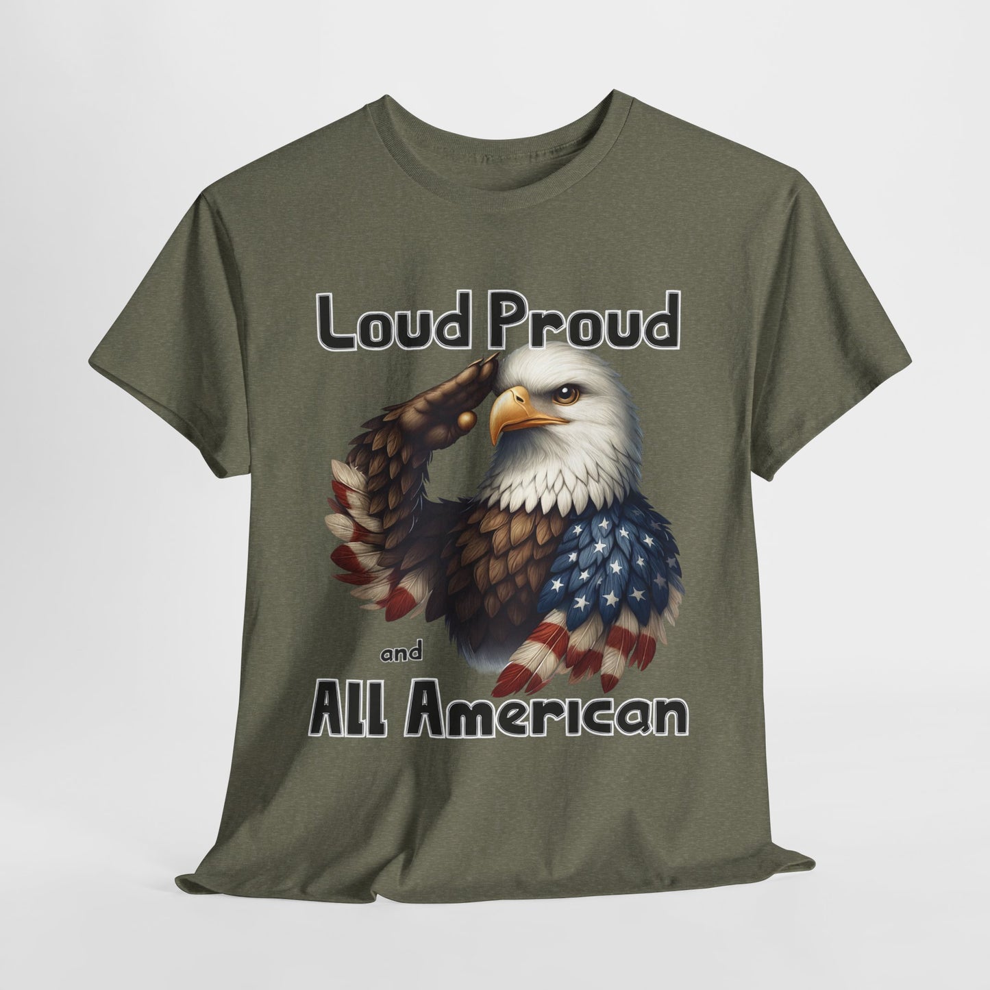 Loud Proud and All American T-Shirt