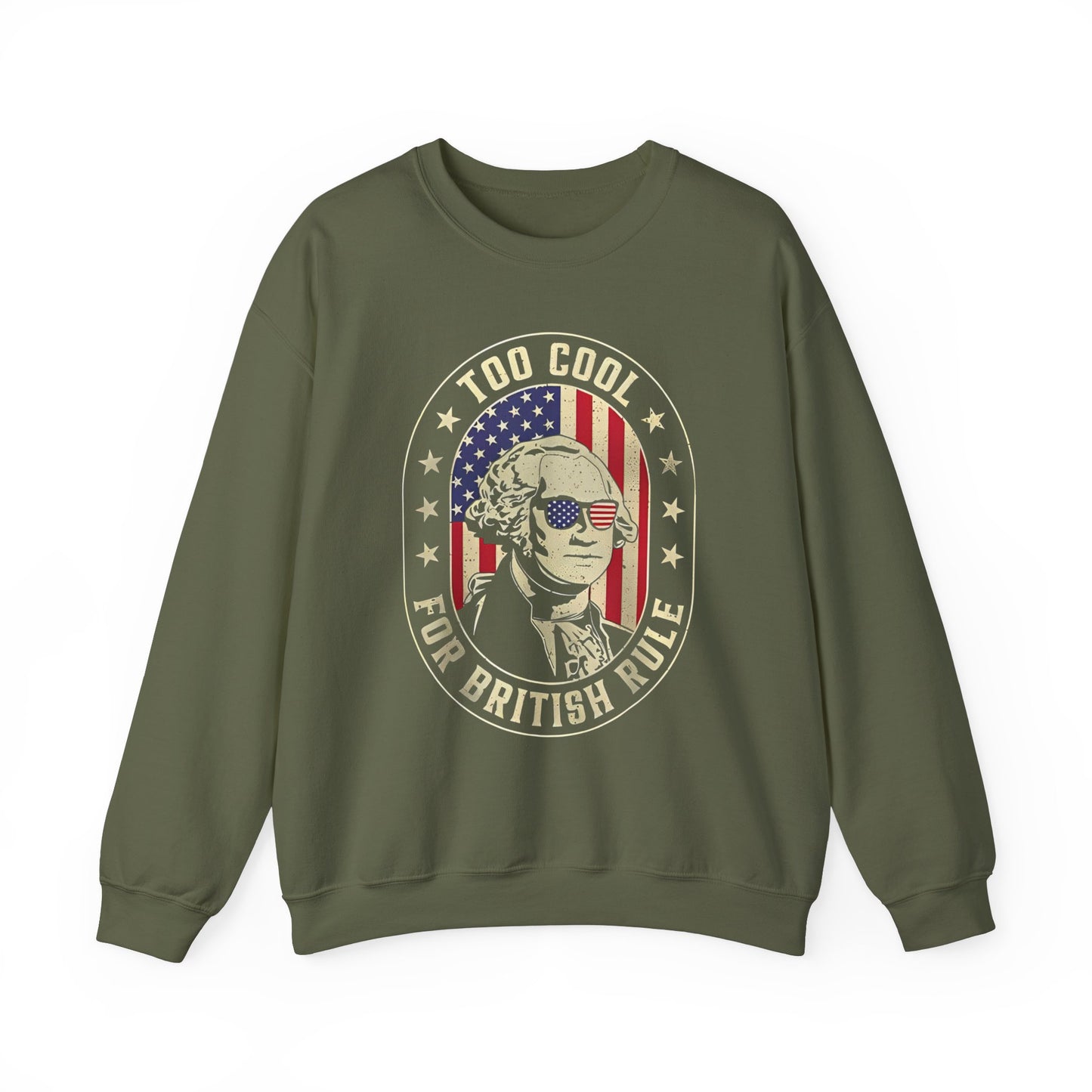 George Washington - Too Cool for British Rule Sweatshirt