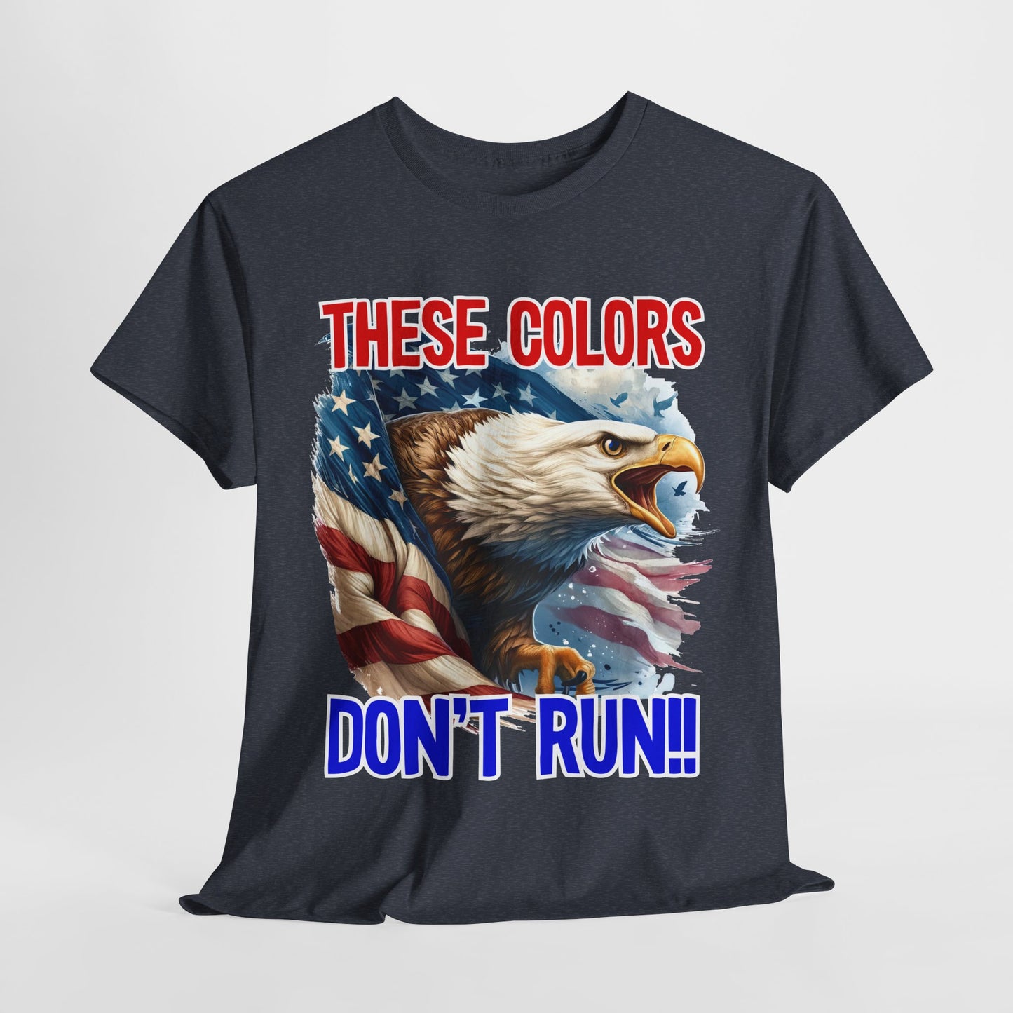 These Colors Don't Run! #1 T-Shirt