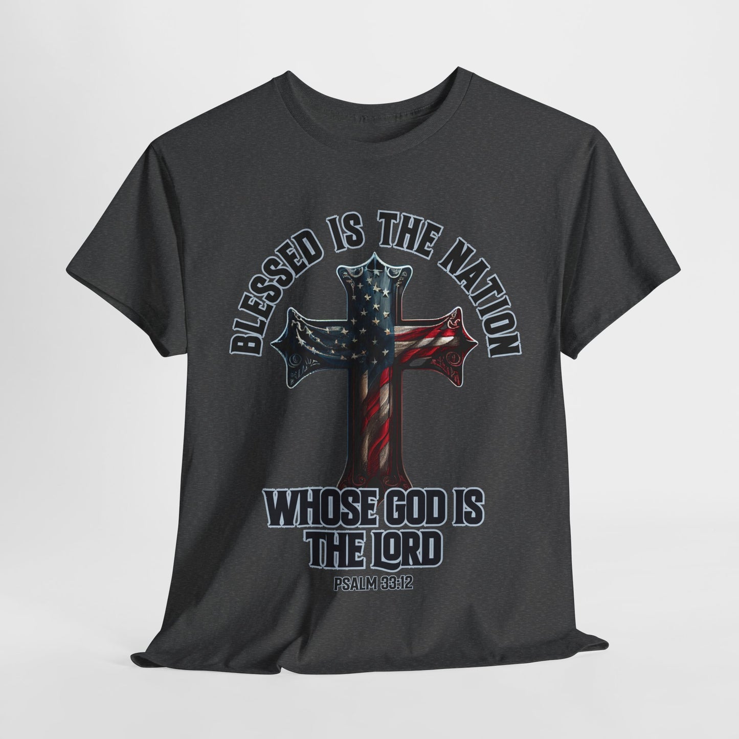Blessed is the Nation Whose God is the Lord T-Shirt