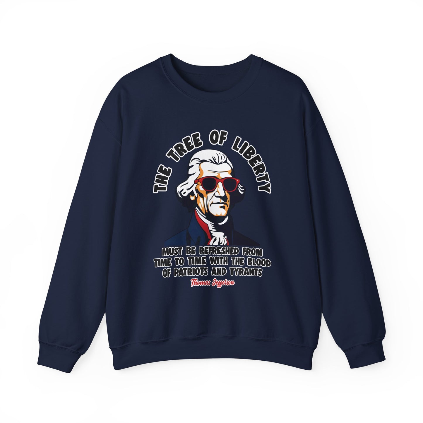 Thomas Jefferson - The Tree of Liberty Sweatshirt