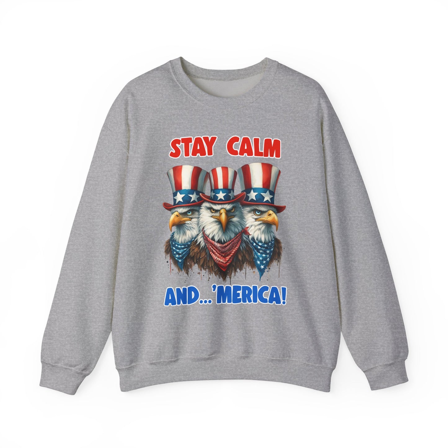 Stay Calm and... 'Merica! #2 Sweatshirt