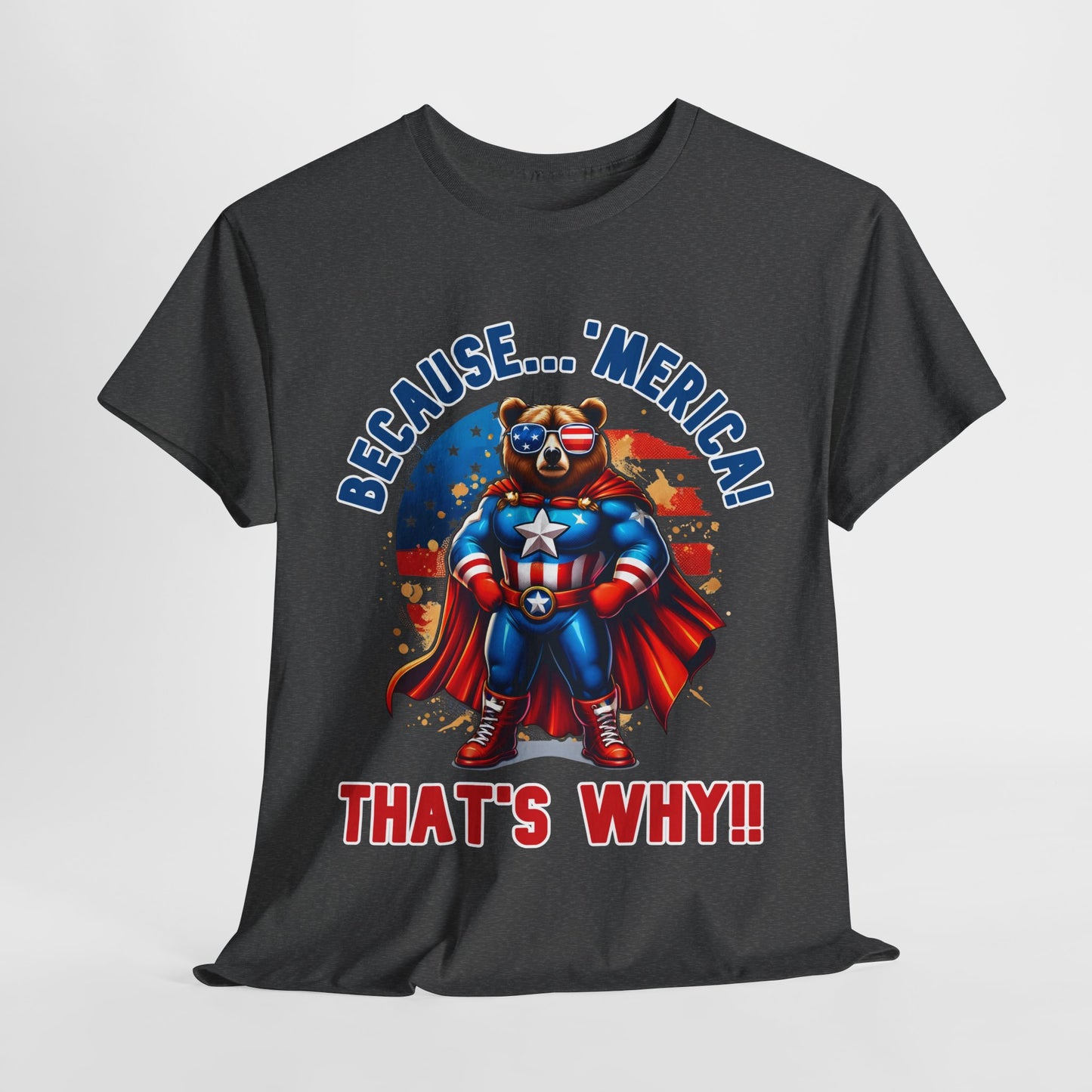 Because 'Merica! That's Why!! #2 T-Shirt