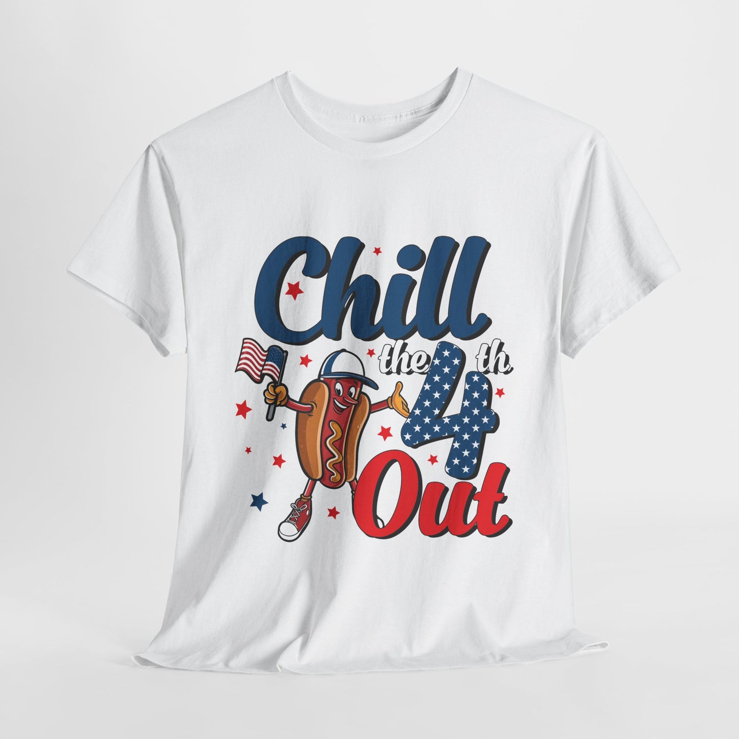 Chill the 4th Out #1 T-Shirt