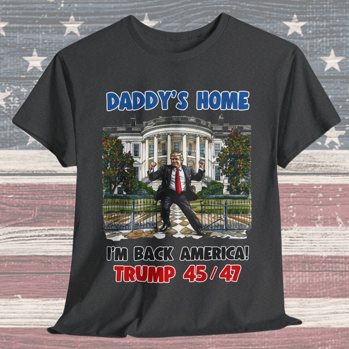 Donald Trump - Daddy's Home Dancing 45/47 T-Shirt