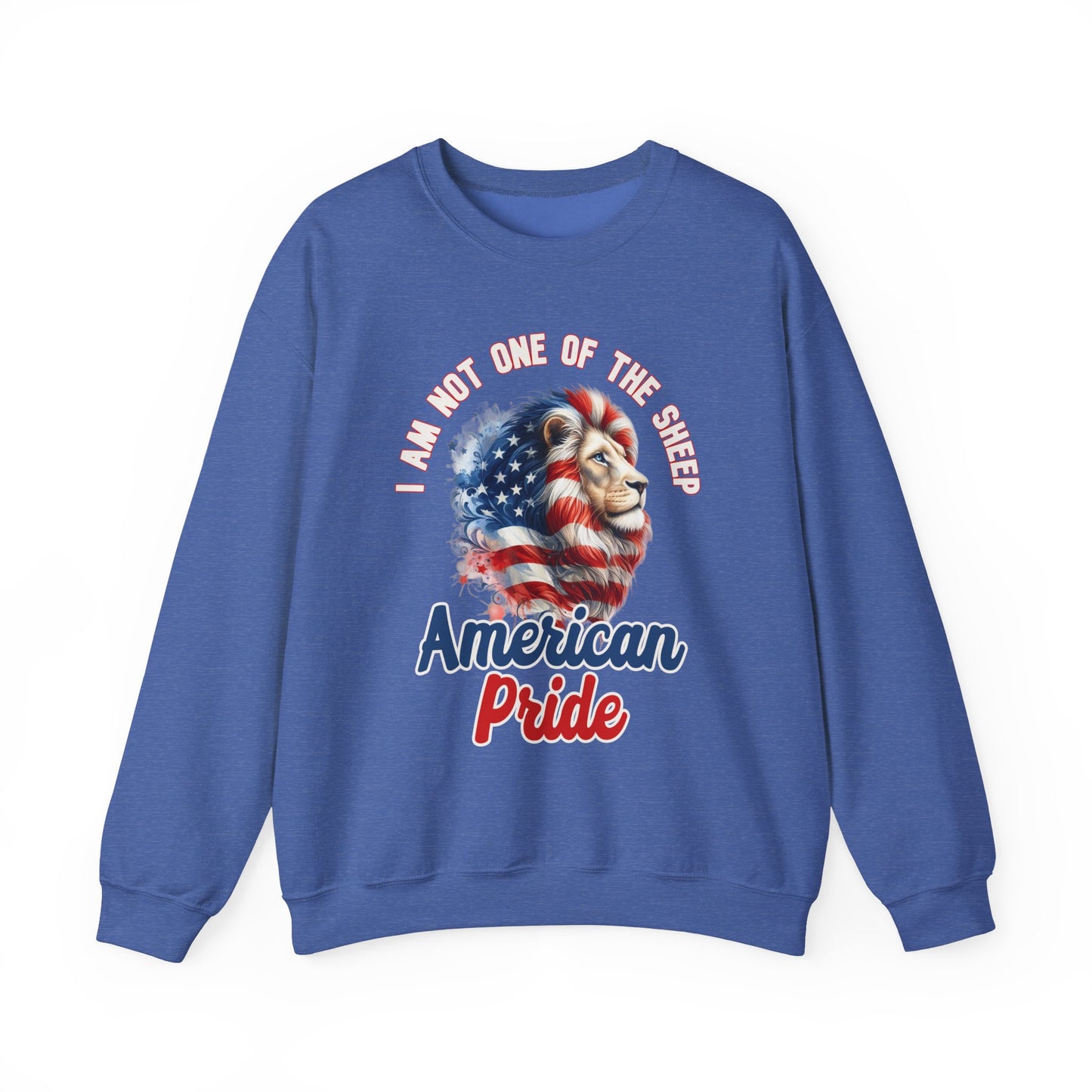 I Am Not One of the Sheep - American Pride Sweatshirt