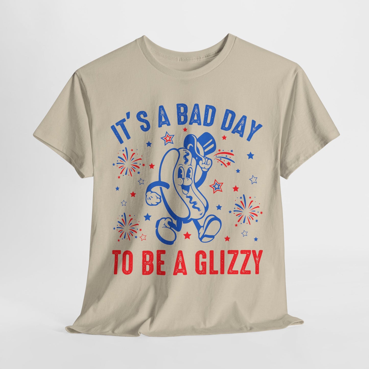 It's a Bad Day to be a Glizzy #2 T-Shirt