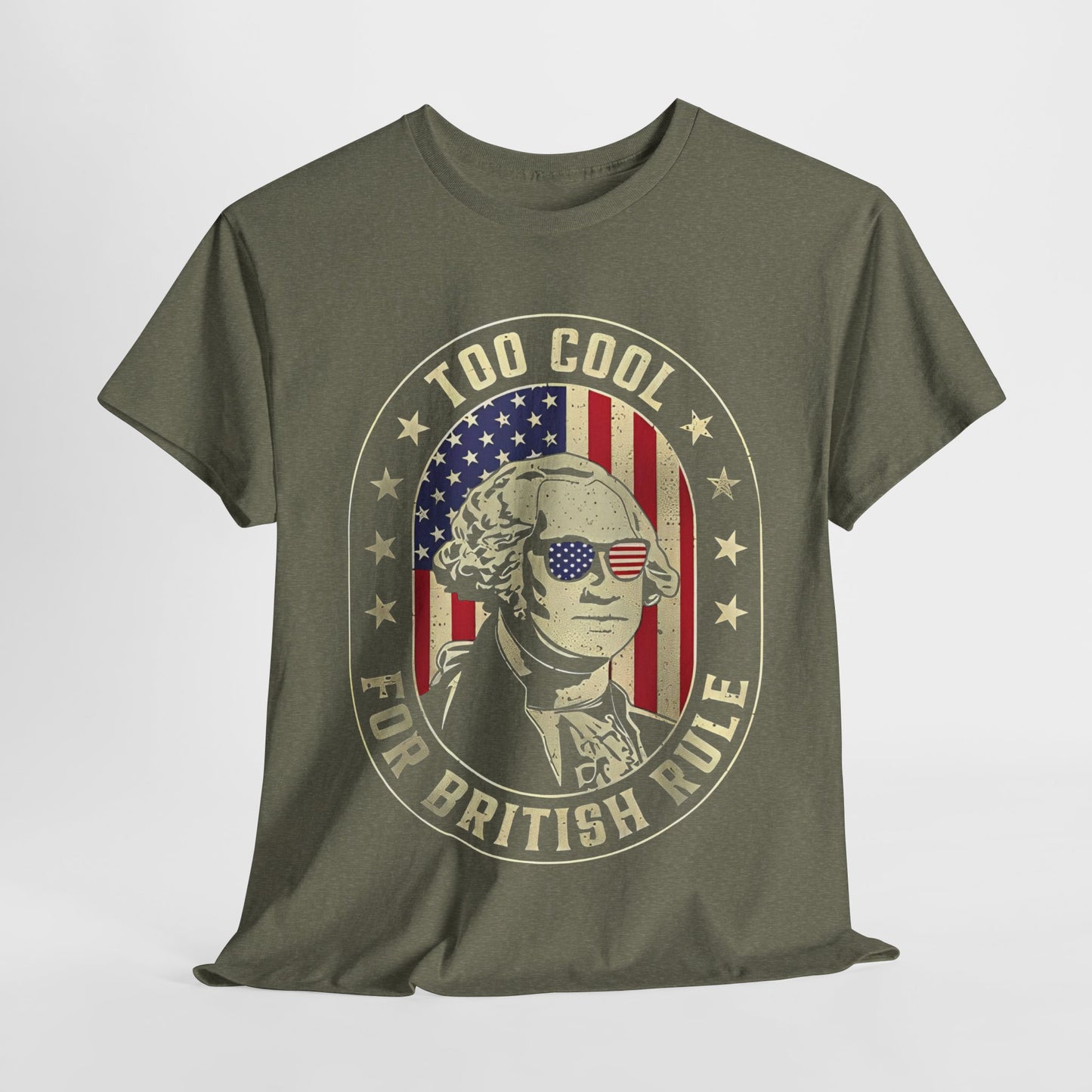 George Washington - Too Cool for British Rule T-Shirt