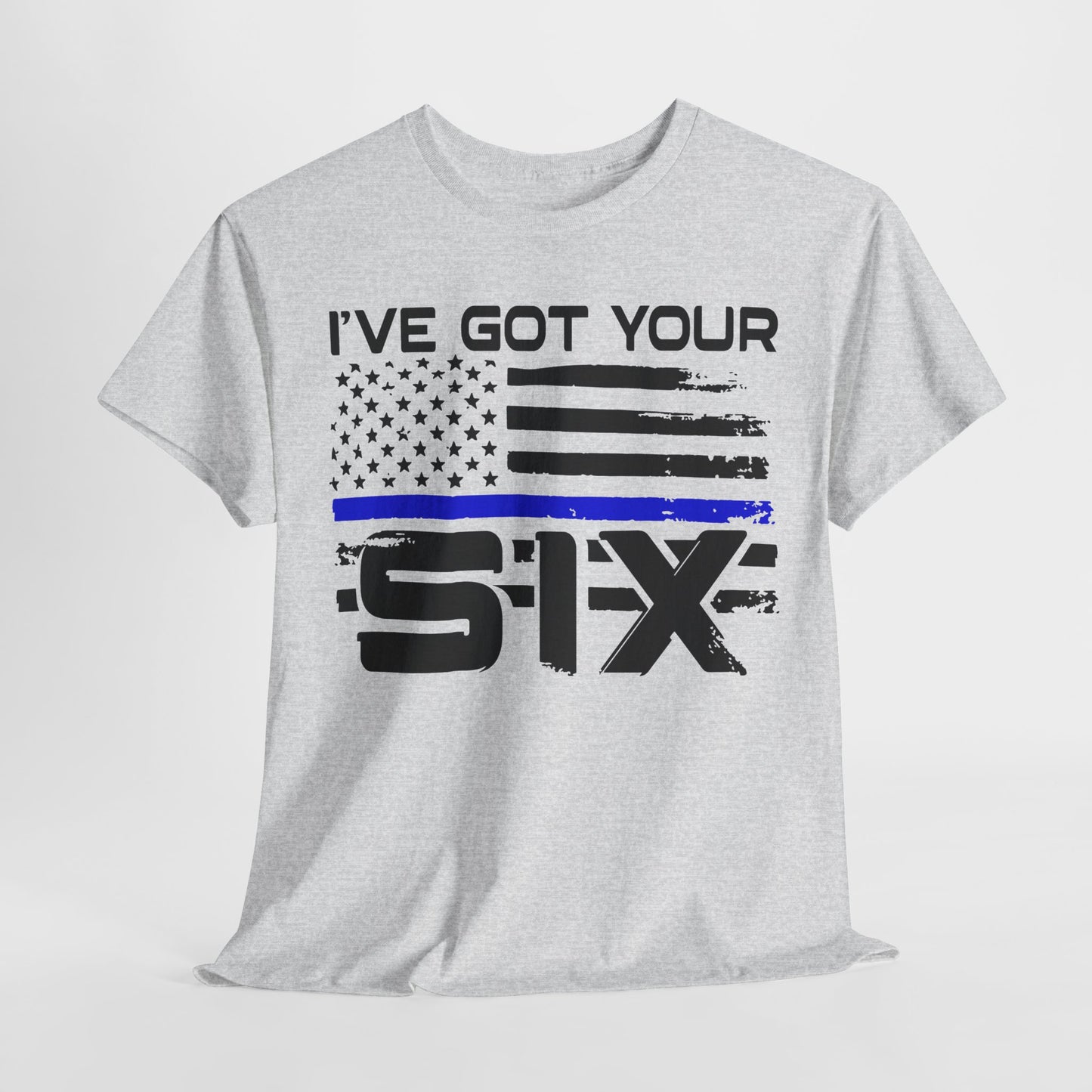 I've Got Your Six - Law Enforcement T-Shirt