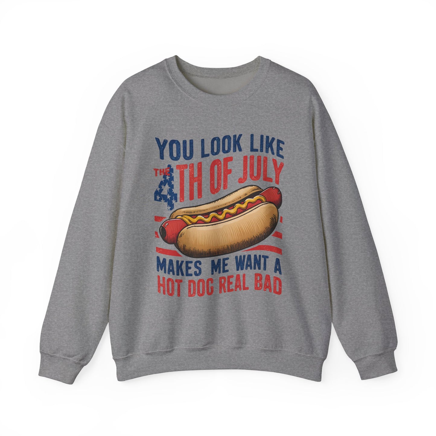 You Look Like the 4th of July #3 Sweatshirt