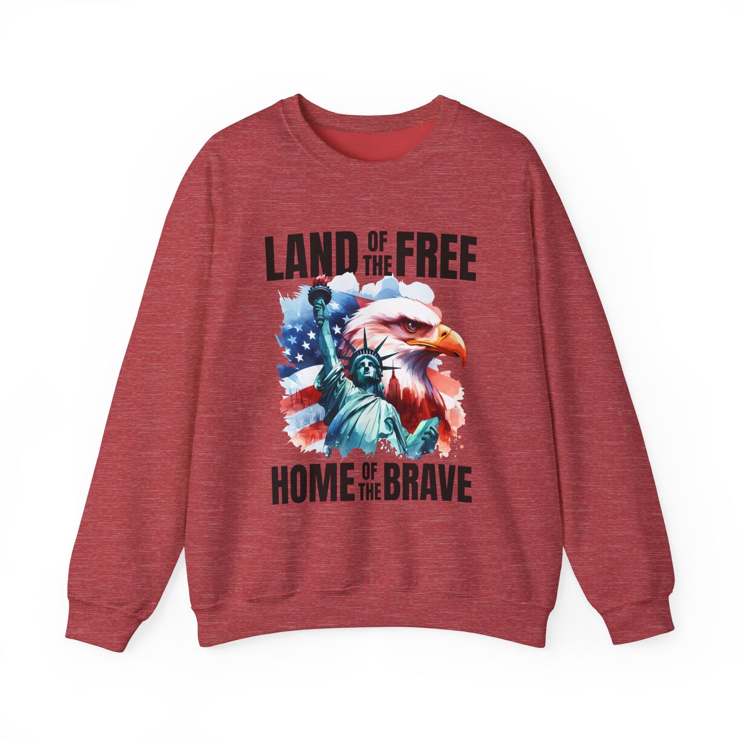 Land of the Free Home of the Brave Sweatshirt