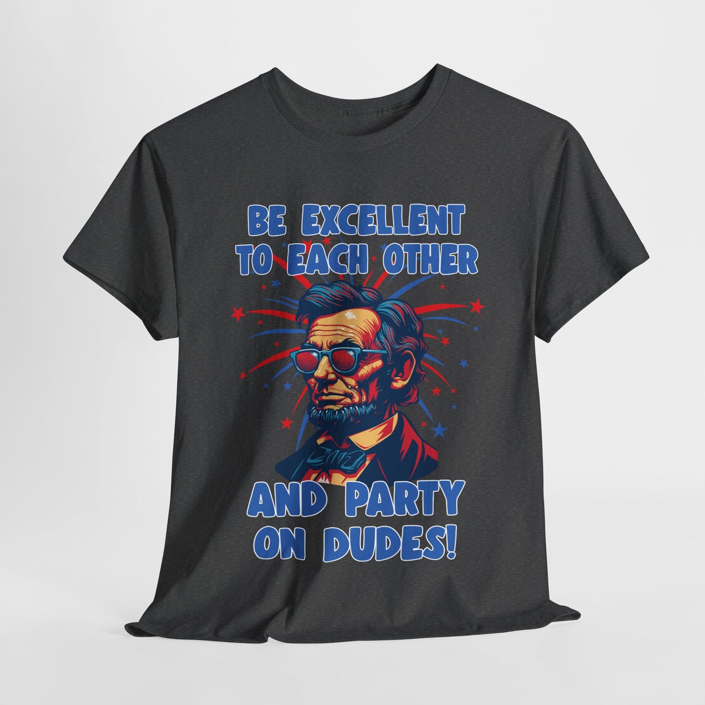 Abe Lincoln - Party on Dudes! T-Shirt