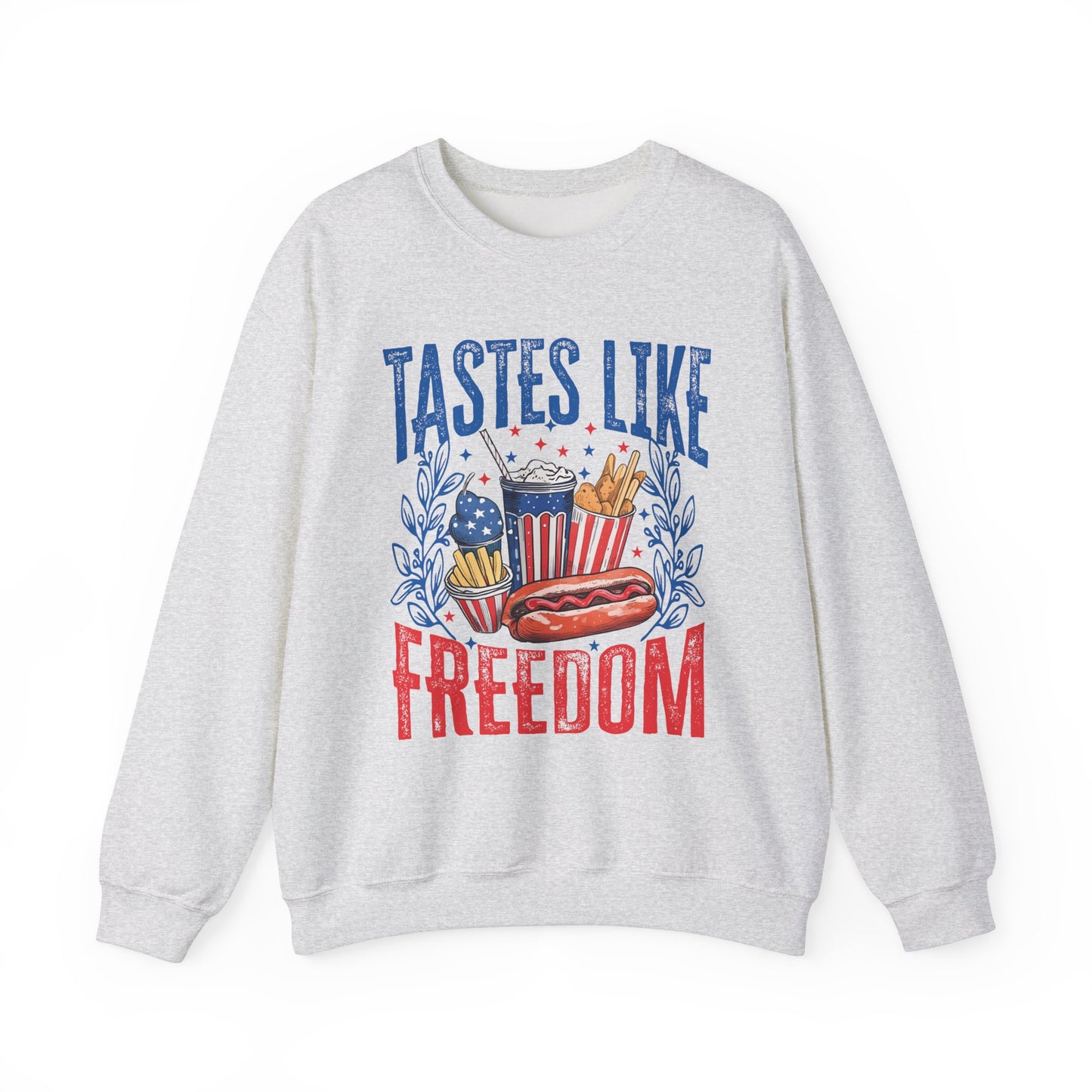 Tastes Like Freedom Sweatshirt