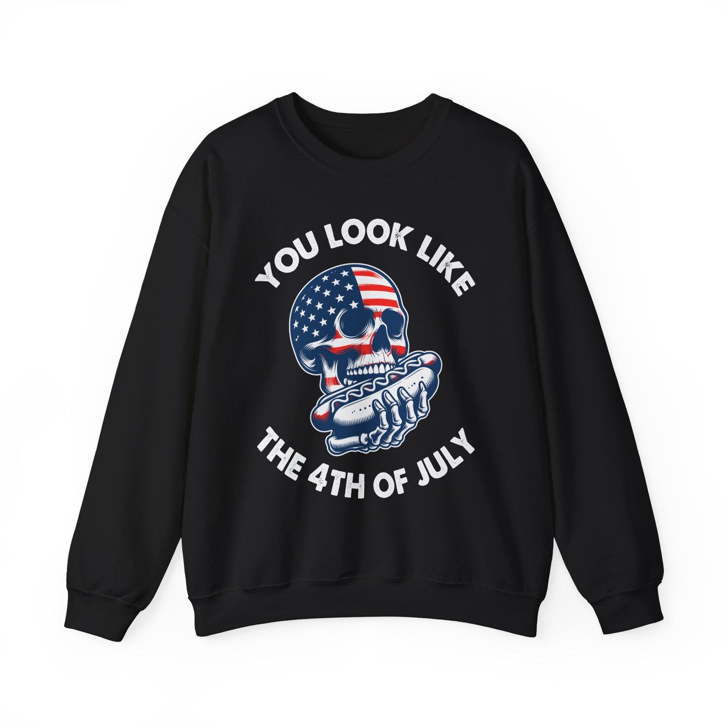 You Look Like the 4th of July #4 Sweatshirt
