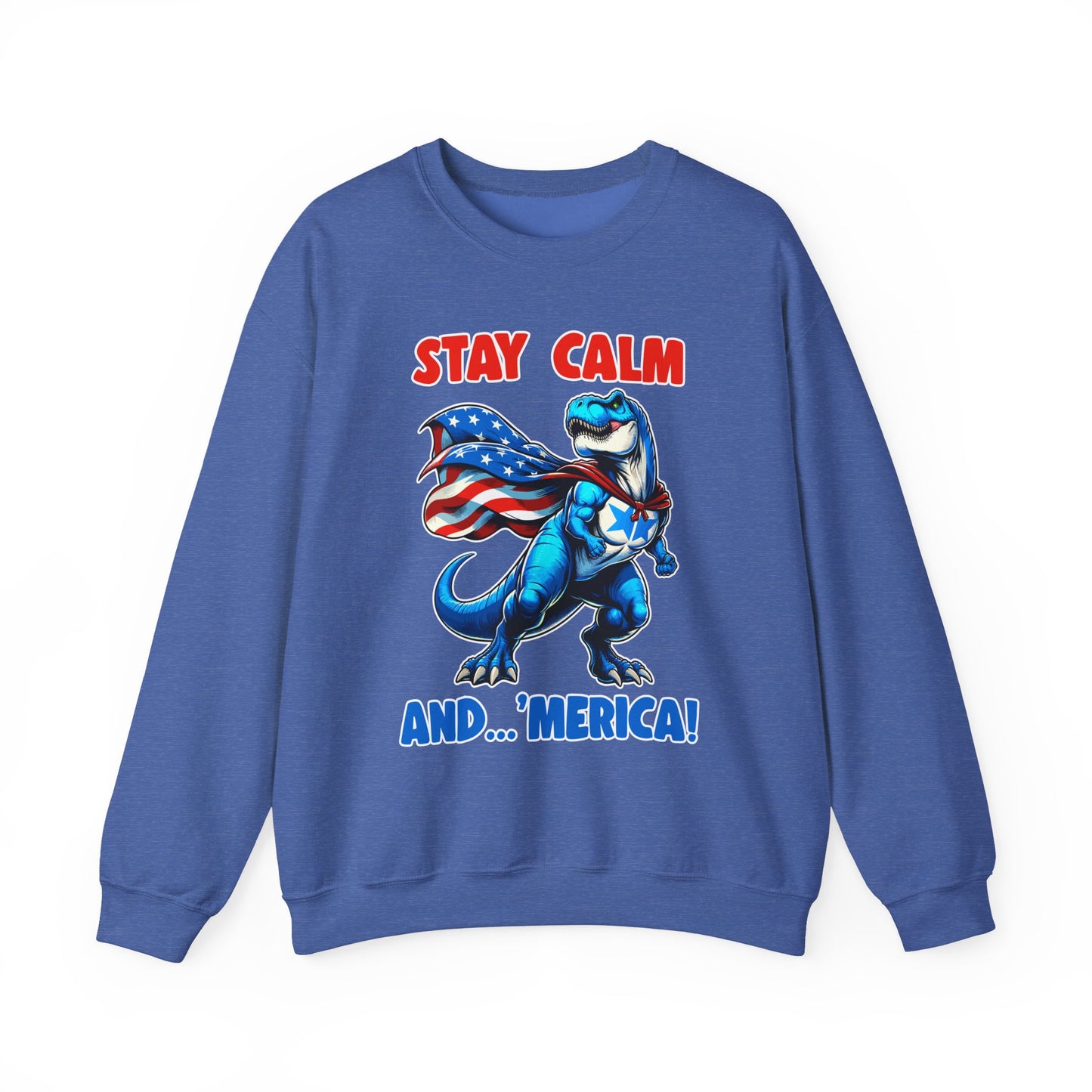 Stay Calm and... 'Merica! #1 Sweatshirt