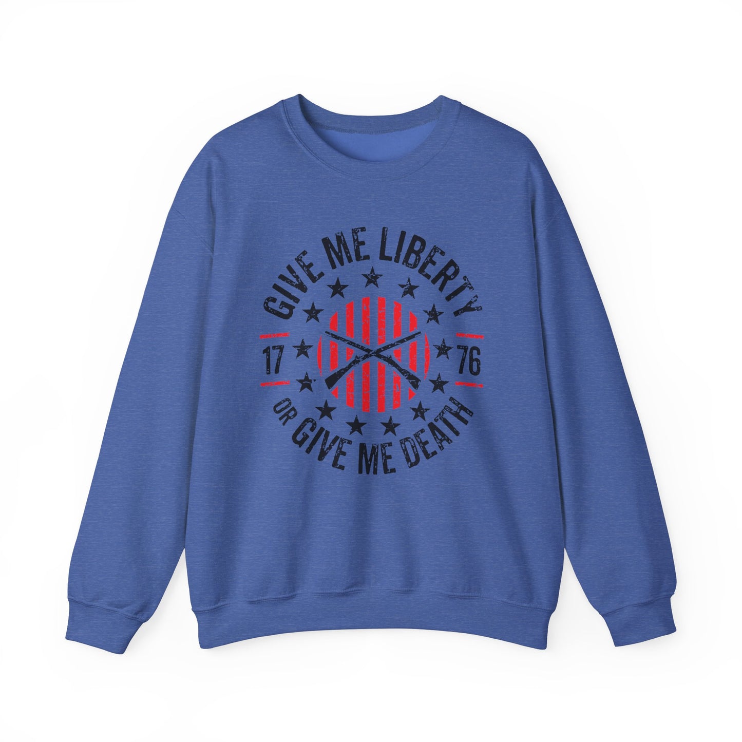 Give Me Liberty or Give Me Death Sweatshirt