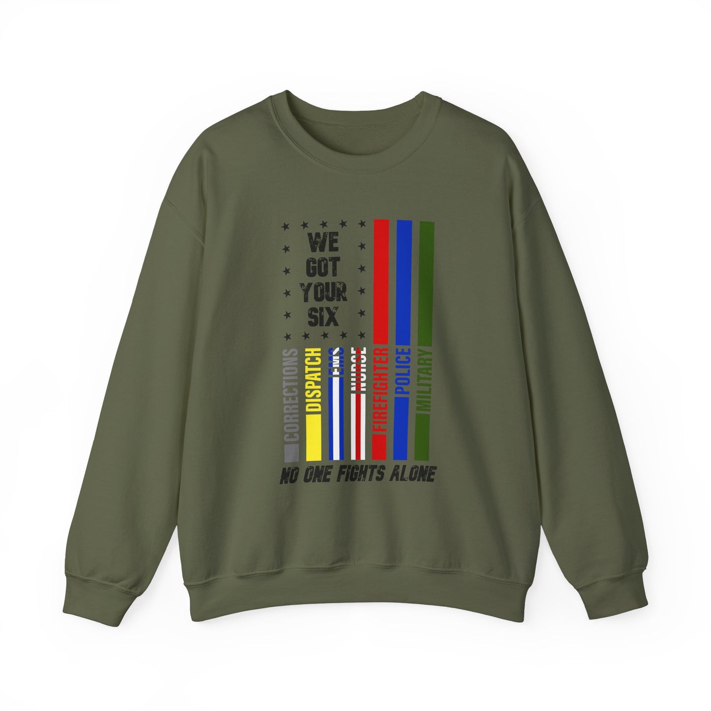 First Responders We Got Your Six Sweatshirt