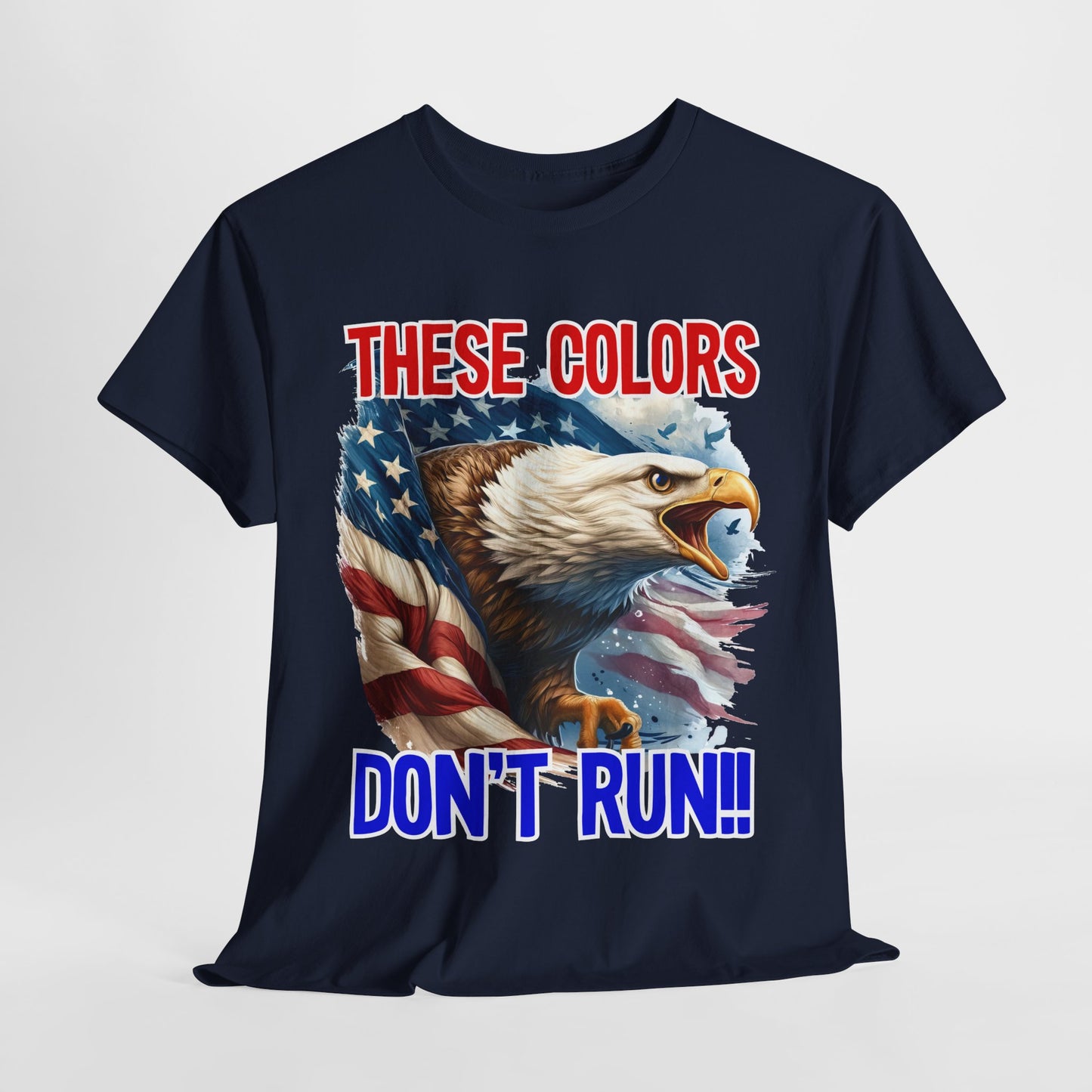 These Colors Don't Run! #1 T-Shirt
