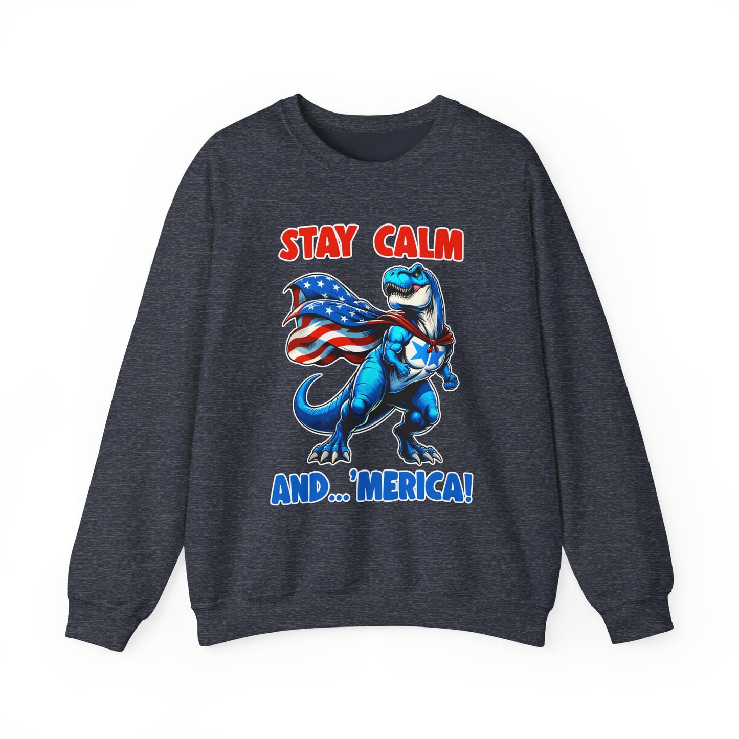 Stay Calm and... 'Merica! #1 Sweatshirt